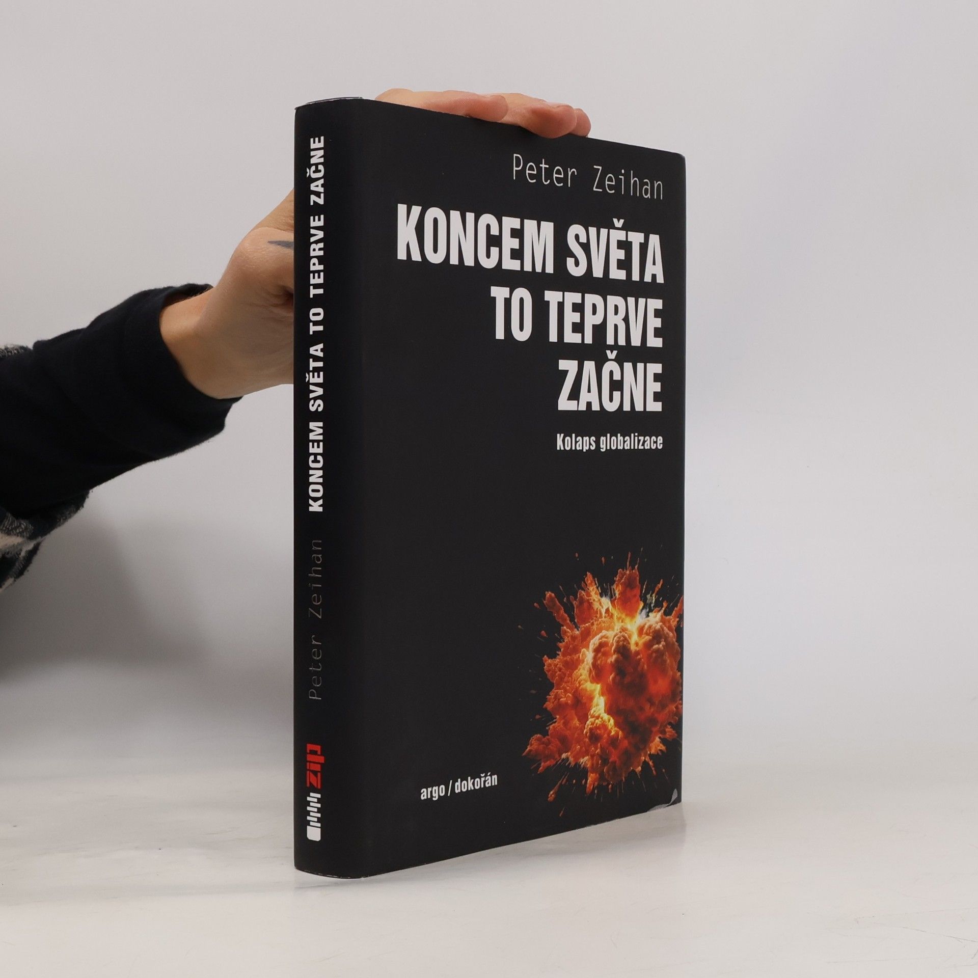 Peter Zeihan Koncem světa to teprve začne: Kolaps globalizace