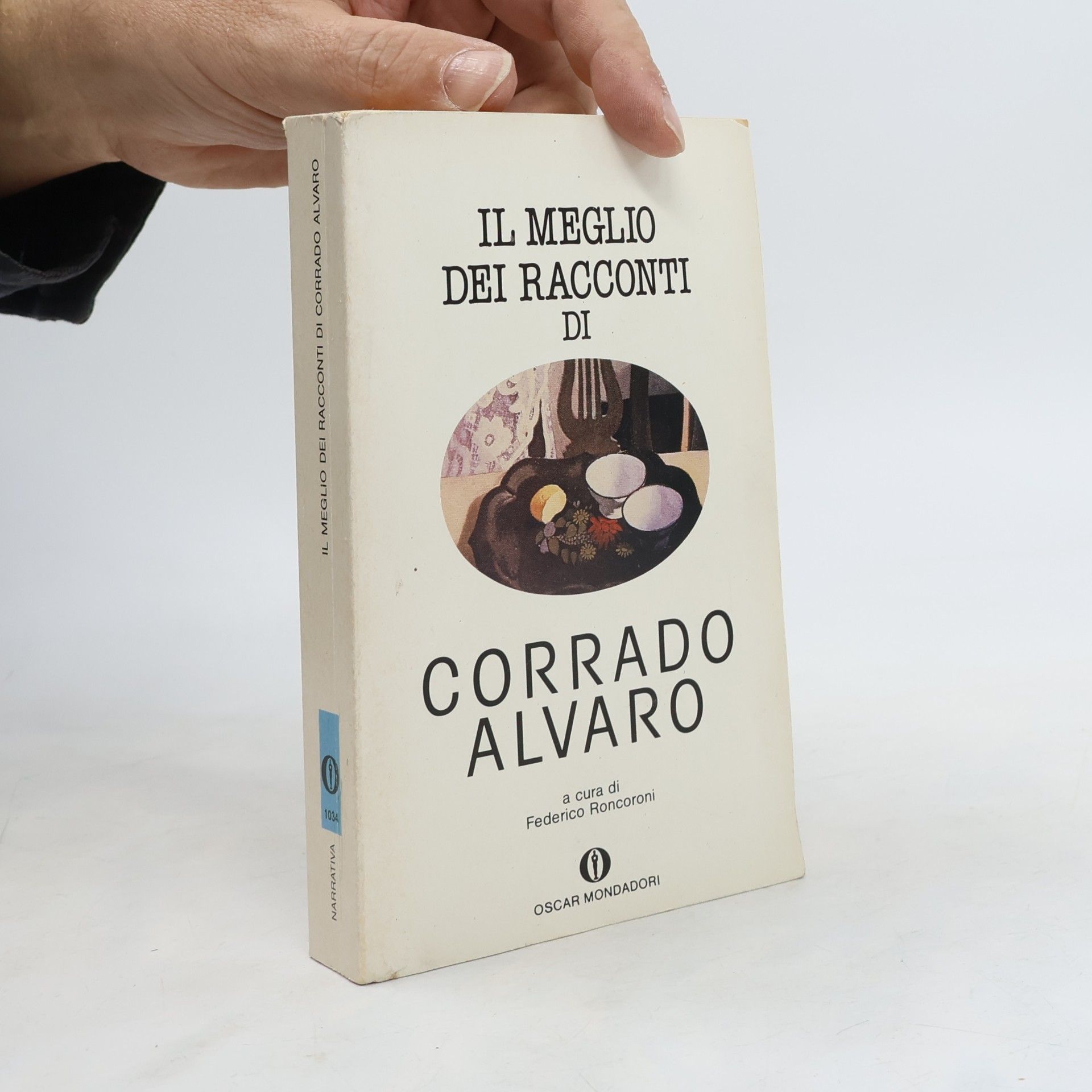 Corrado Alvaro Oscar narrativa - 1034: Il meglio dei racconti di Corrado Alvaro