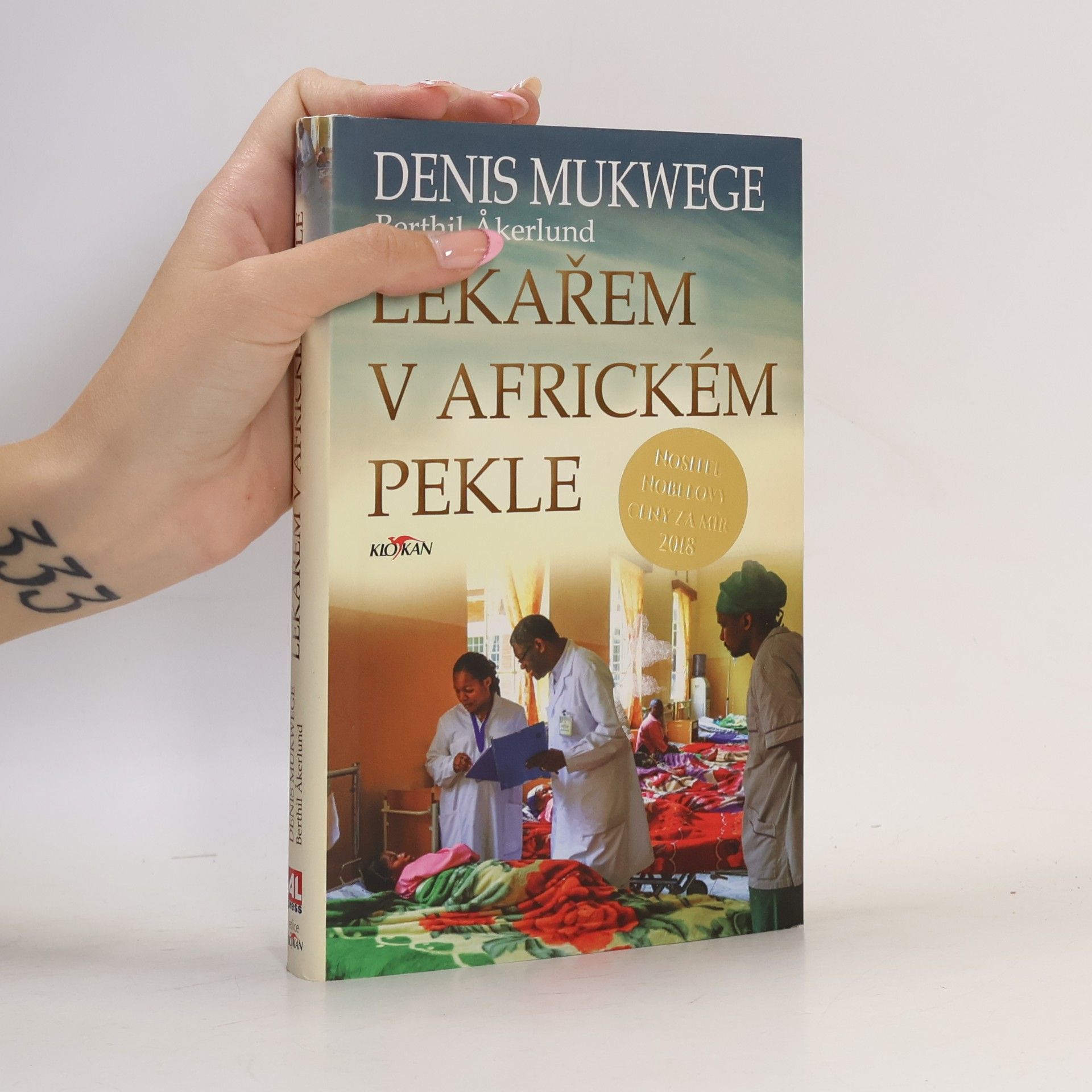 Denis Mukengere Mukwege Lékařem v africkém pekle