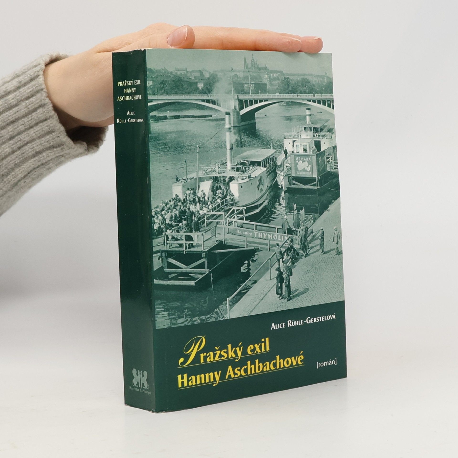 Alice Rühle-Gerstel Pražský exil Hanny Aschbachové : román