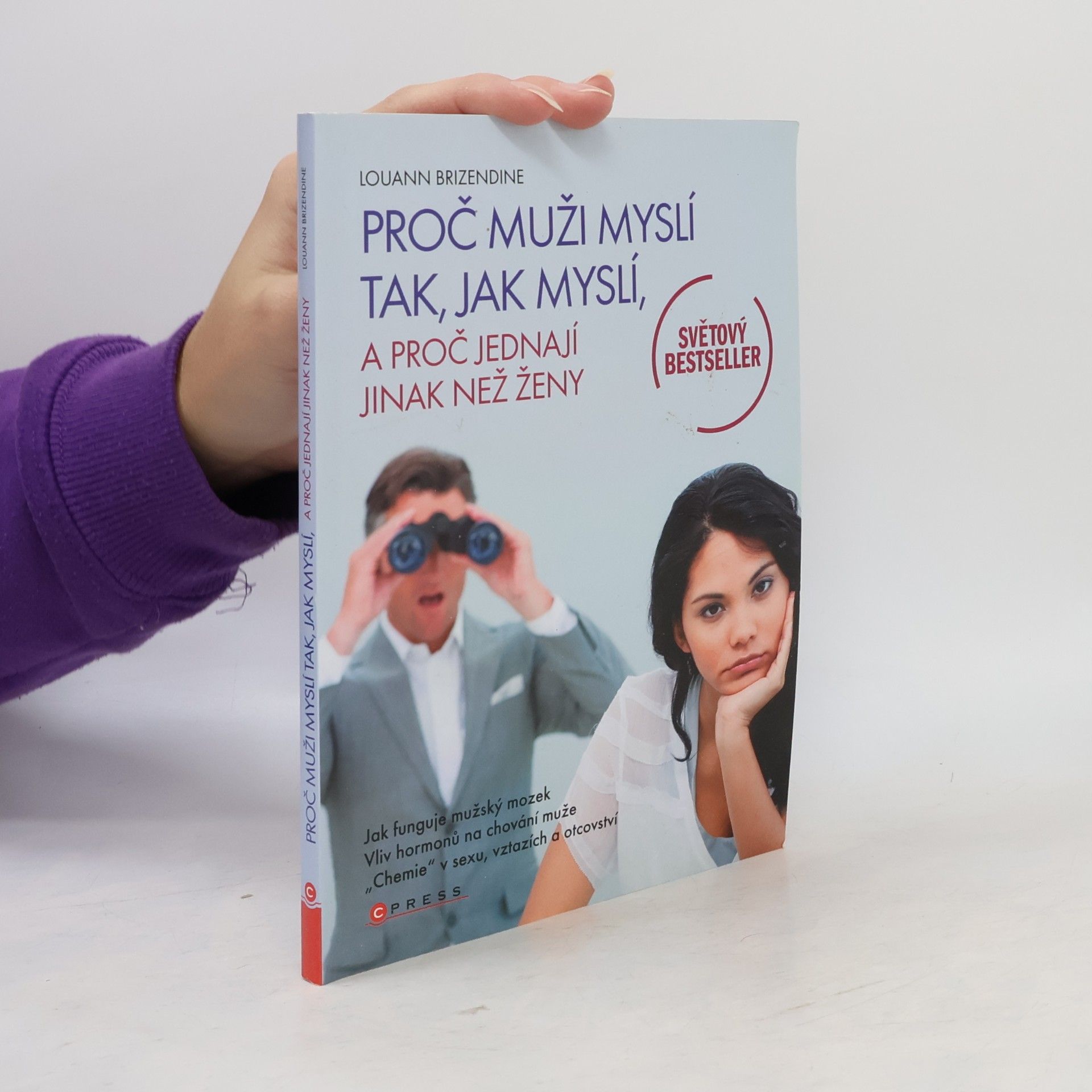 Louann Brizendine Proč muži myslí tak, jak myslí a proč jednají jinak než ženy