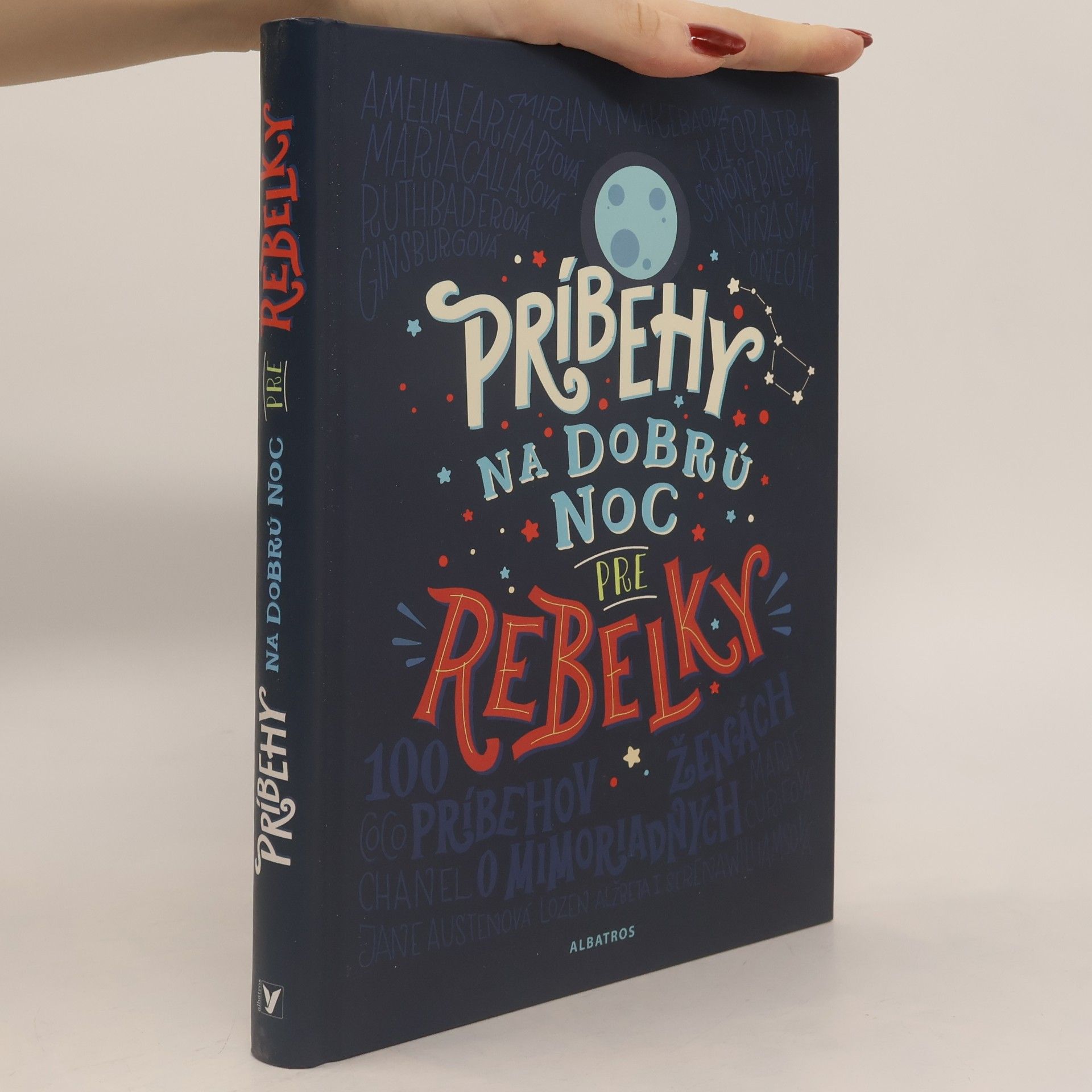 Elena Favilli Príbehy na dobrú noc pre rebelky - 100 príbehov o mimoriadnych ženách
