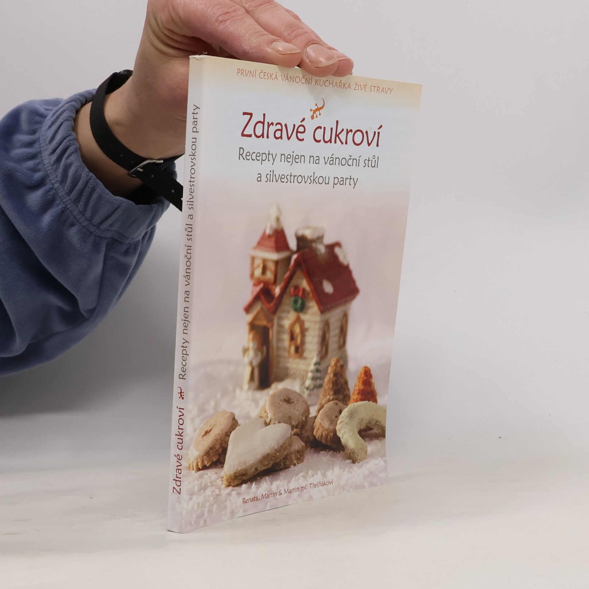 Zdravé cukroví : raw recepty nejen na vánoční stůl a silvestrovskou party