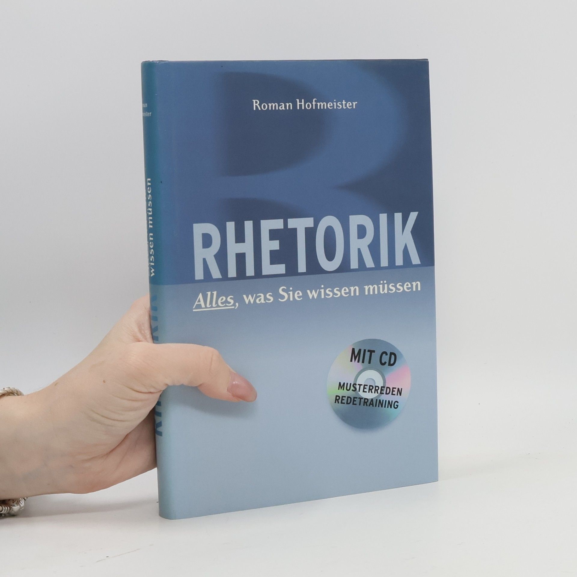 Roman Hofmeister Rhetorik. Alles, was Sie wissen müssen