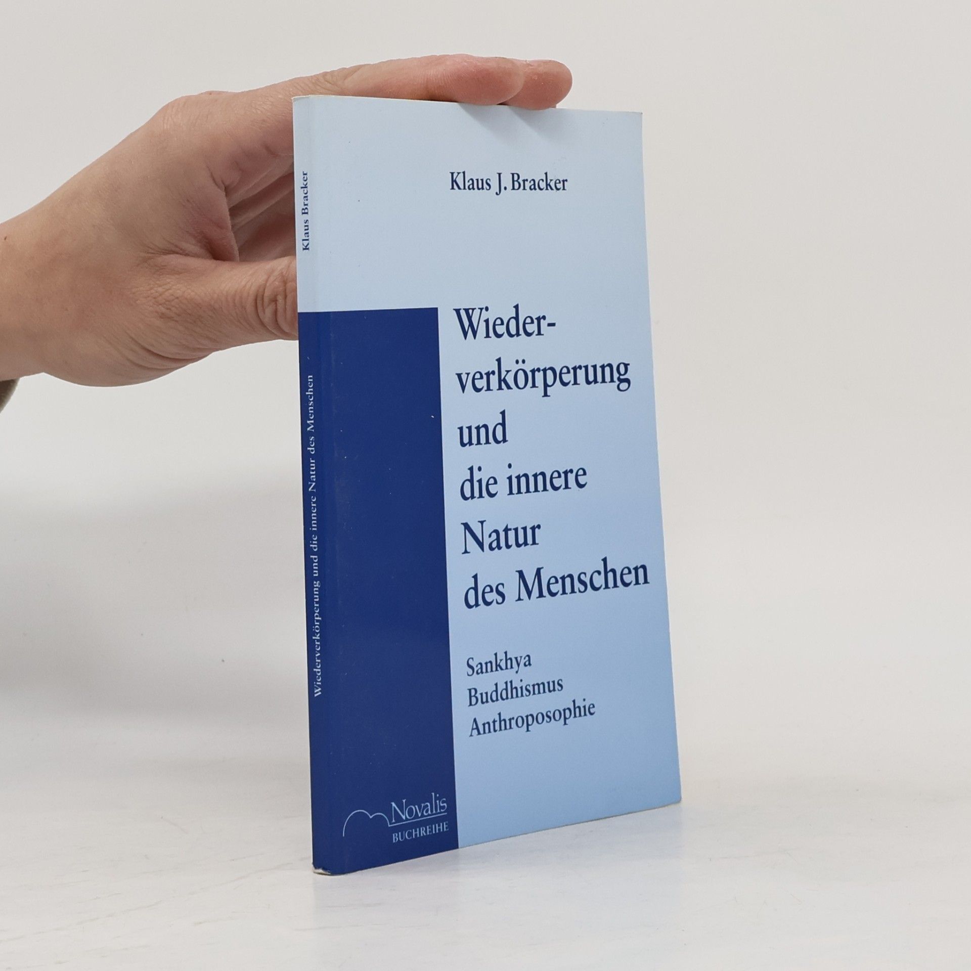 Klaus J Bracker Wiederverkörperung und die innere Natur des Menschen