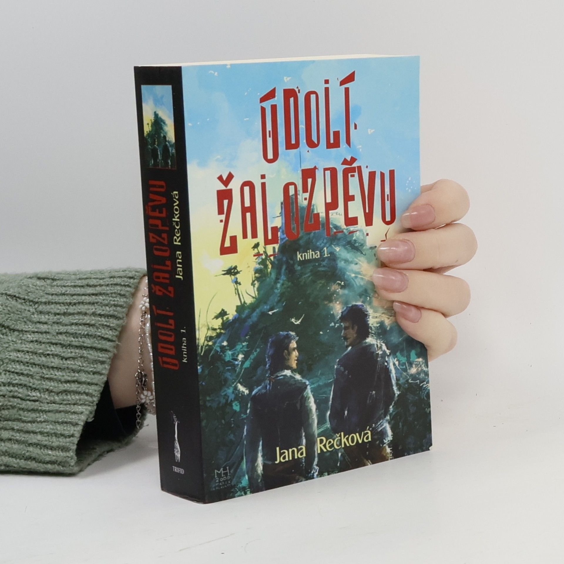 Údolí Žalozpěvu. 1. díl.