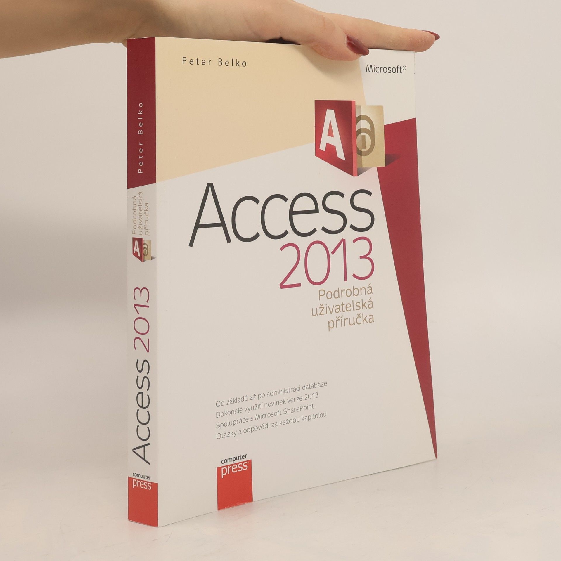 Petr Belko Microsoft Access 2013 : podrobná uživatelská příručka