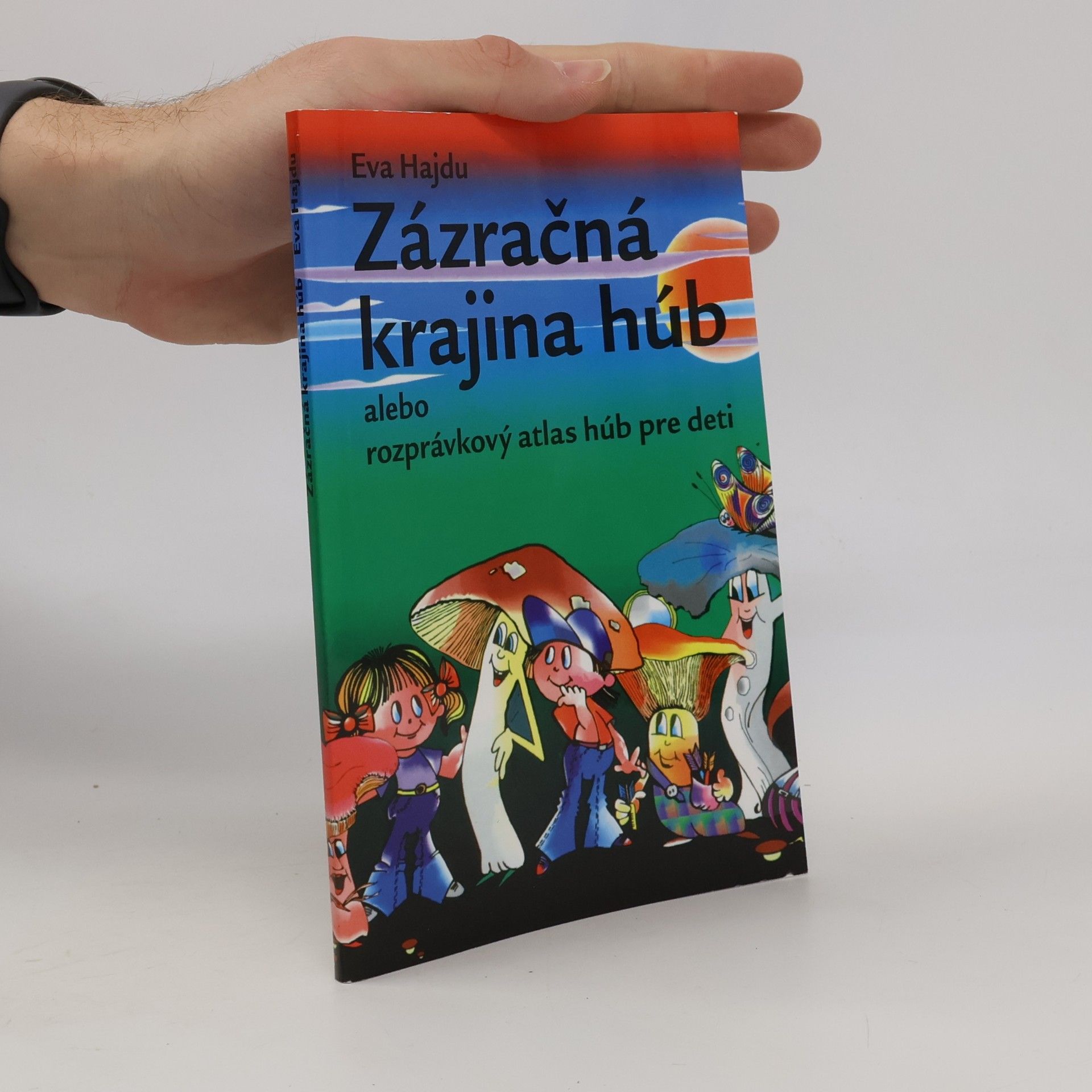 Zázračná krajina húb, alebo Rozprávkový atlas húb pre deti