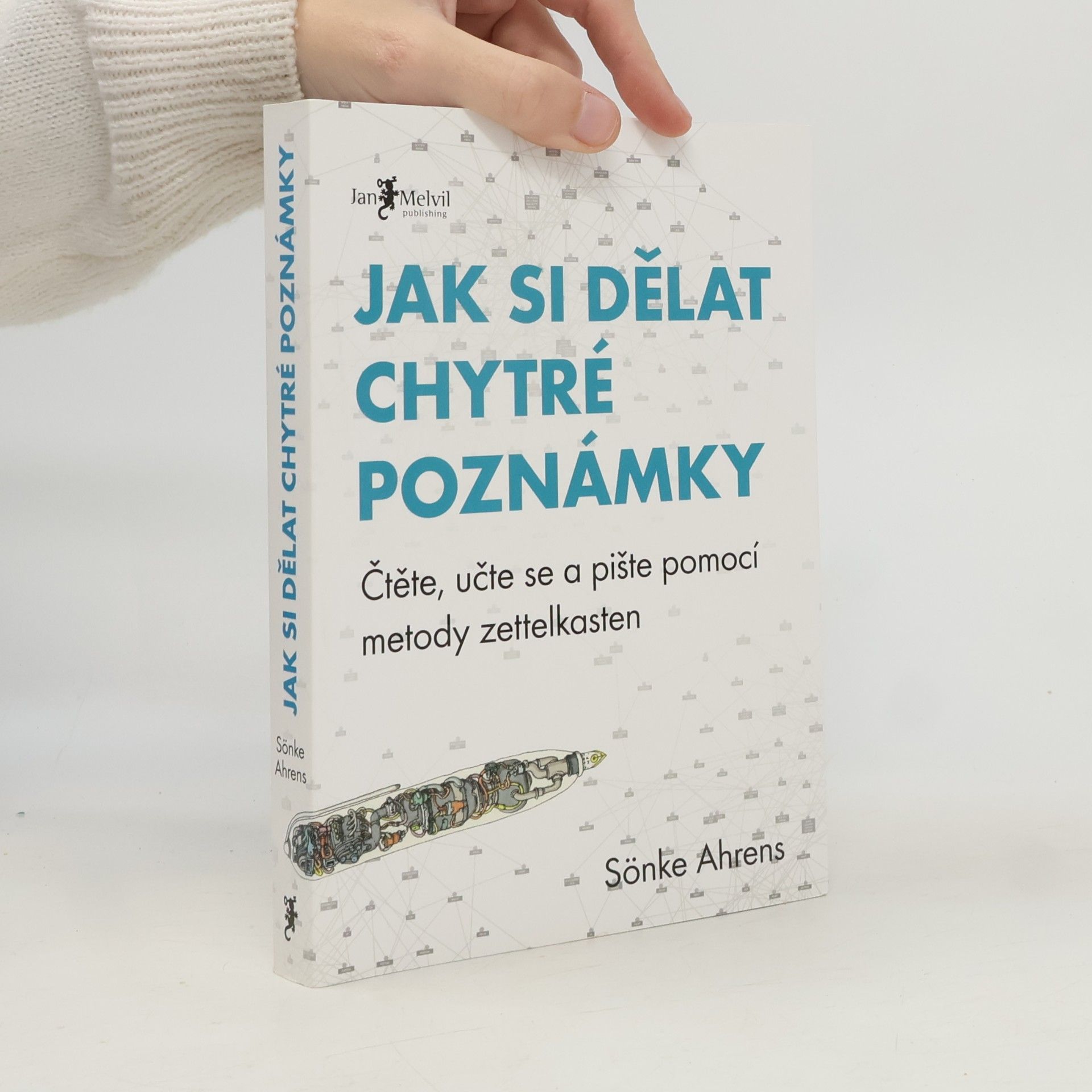 Jak si dělat chytré poznámky : čtěte, pište a přemýšlejte s pomocí legendární metody zettelkasten