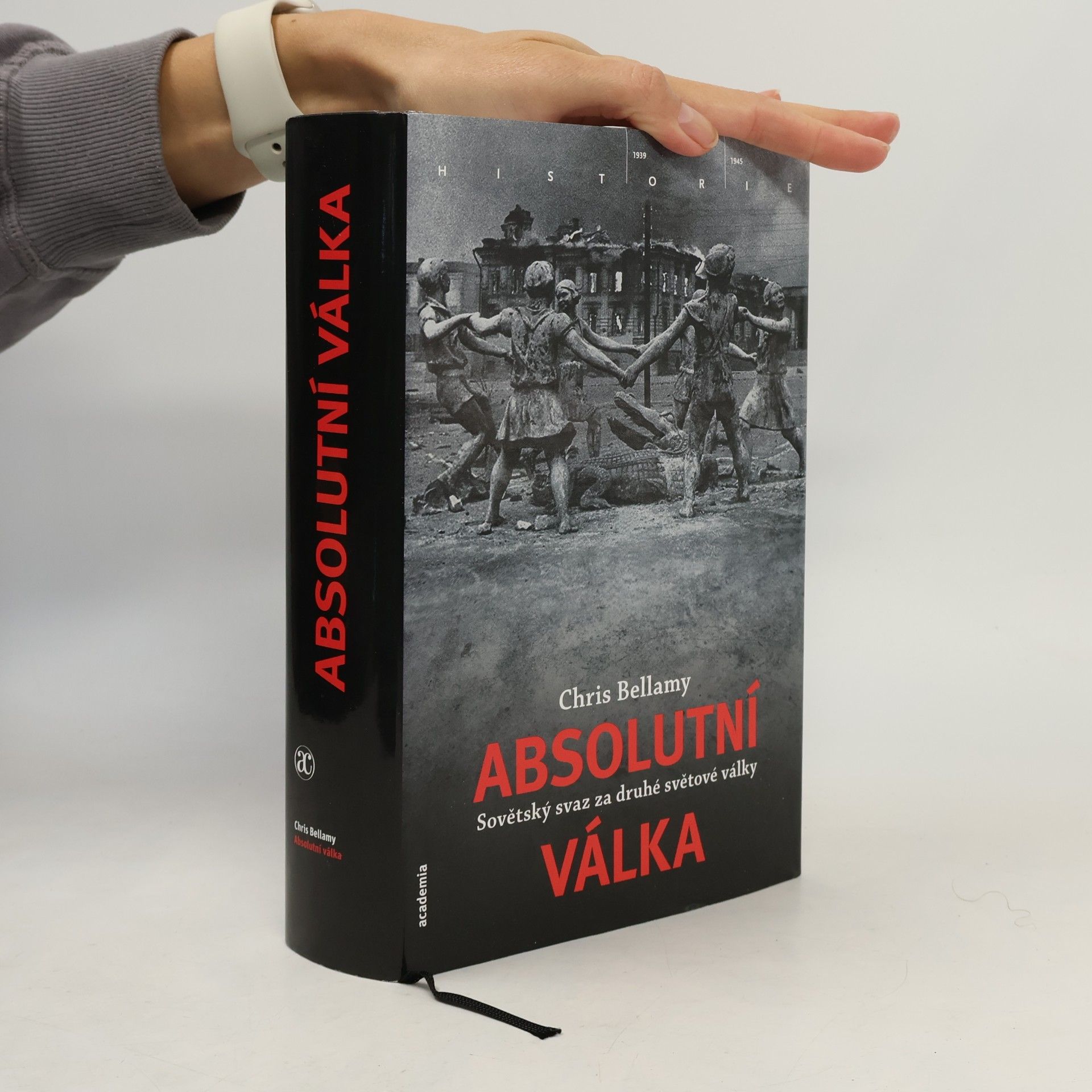 Absolutní válka : Sovětský svaz za druhé světové války - moderní dějiny