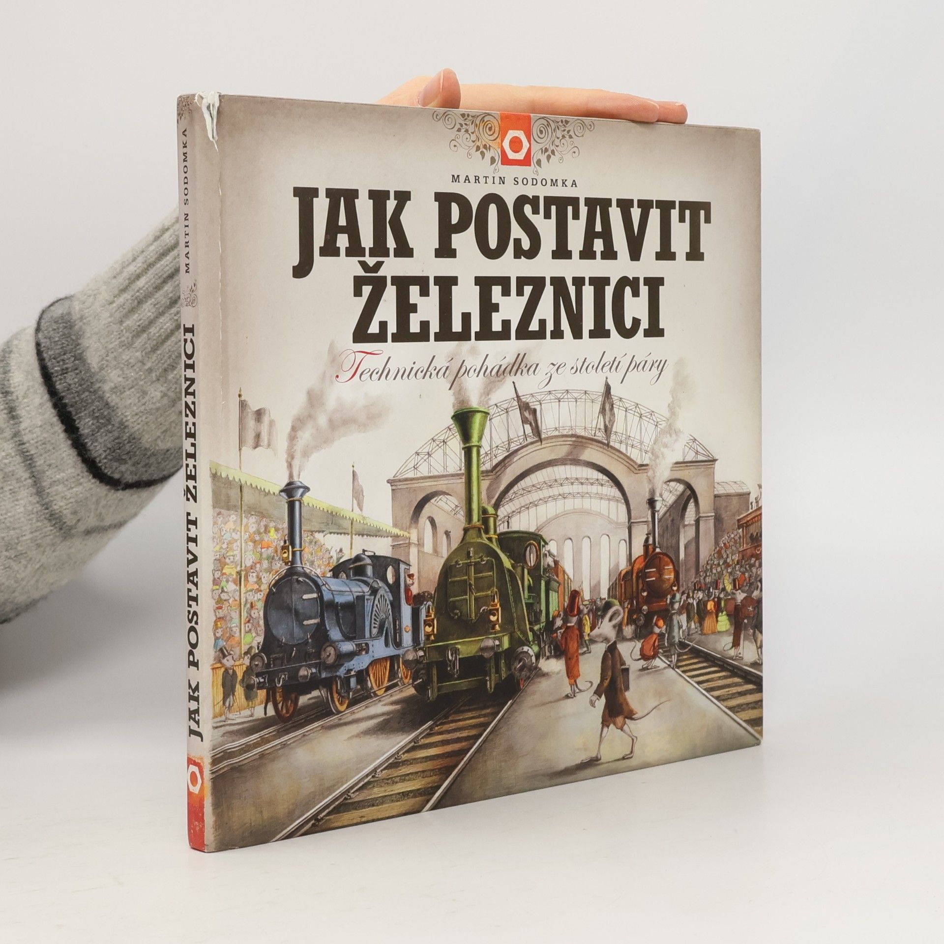 Jak postavit železnici. Technická pohádka ze století páry