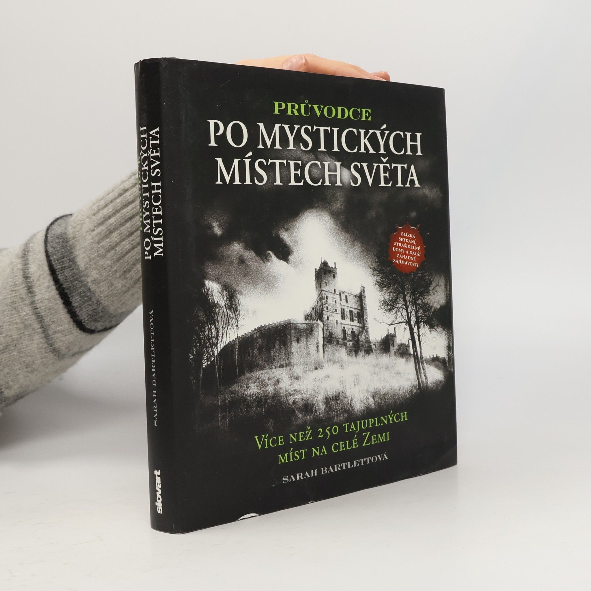 Průvodce po mystických místech světa: Více než 250 tajuplných míst na celé Zemi