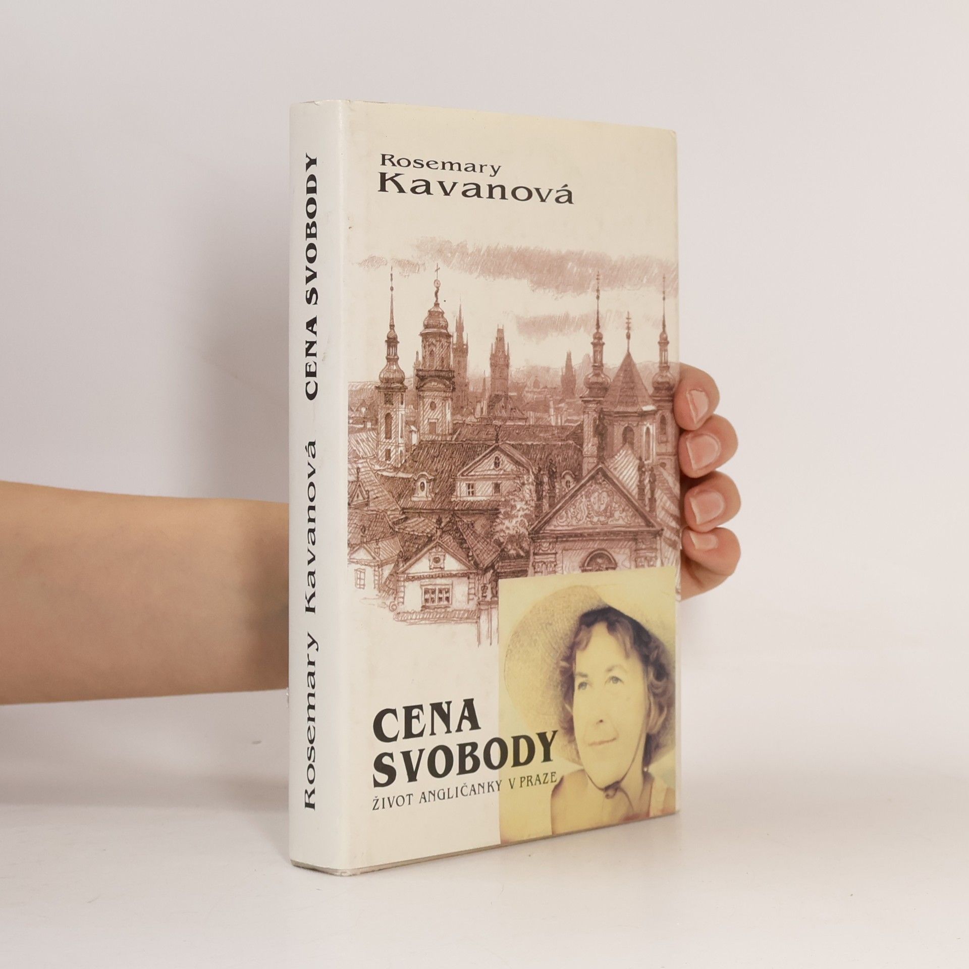 Rosemary Kavan Cena svobody. Život Angličanky v Praze