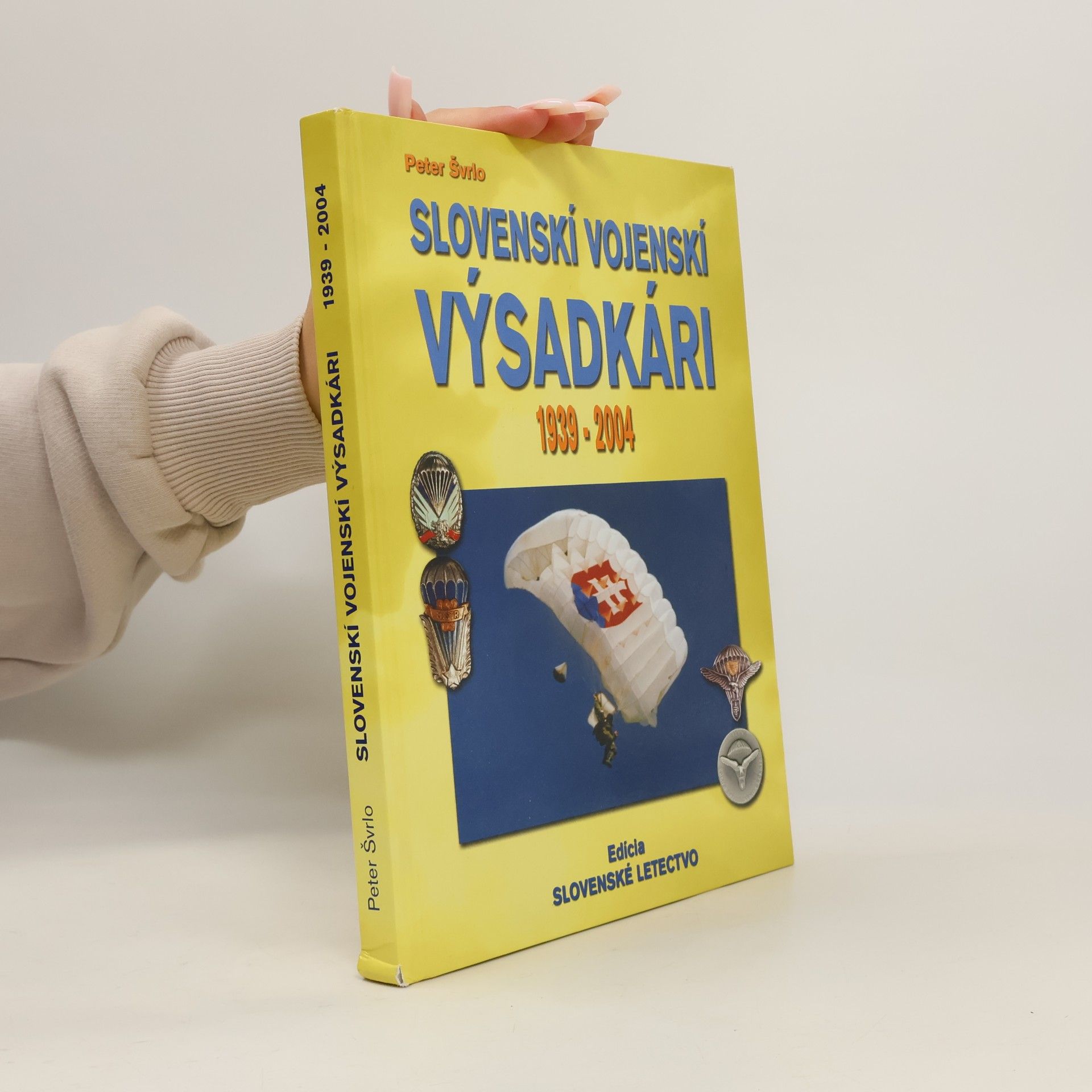 Peter Švrlo Slovenskí vojenskí výsadkári (1939 - 2004)