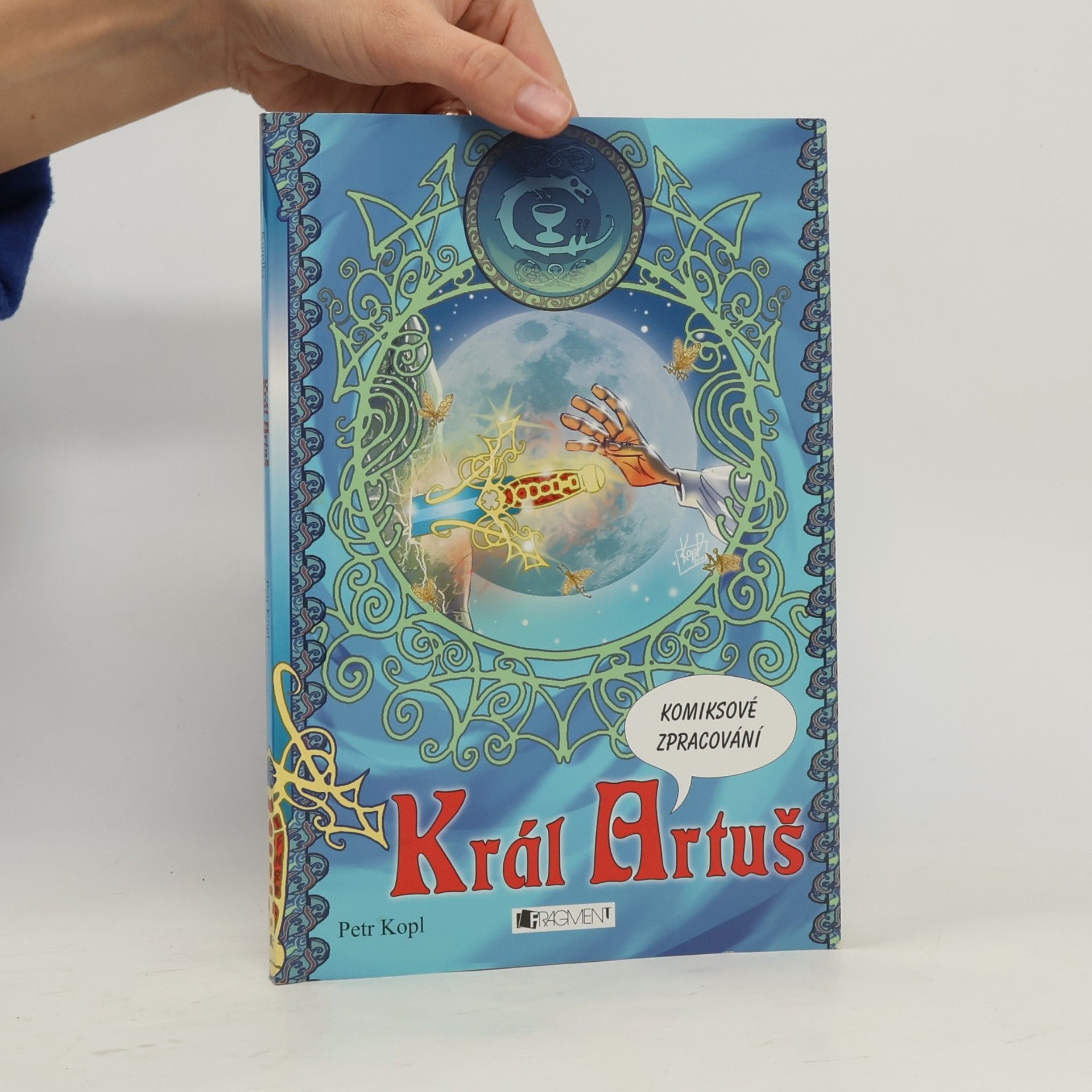 Petr Kopl Král Artuš