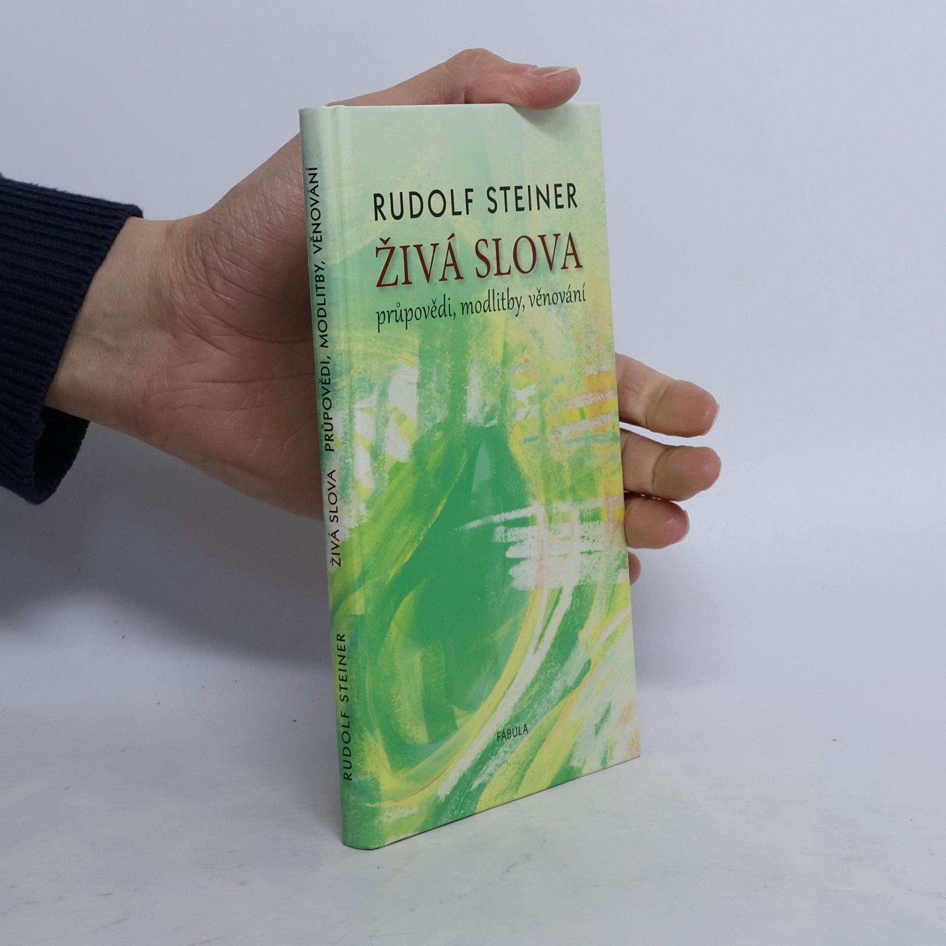 Rudolf Steiner Živá slova: Průpovědi, modlitby, věnování
