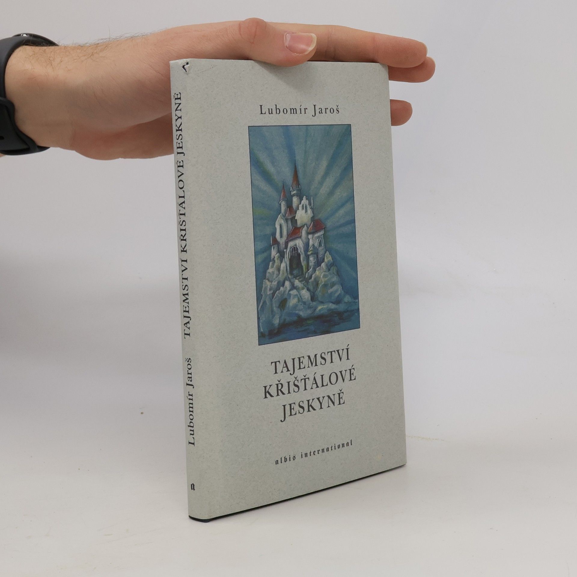 Lubomír Jaroš Tajemství křišťálové jeskyně