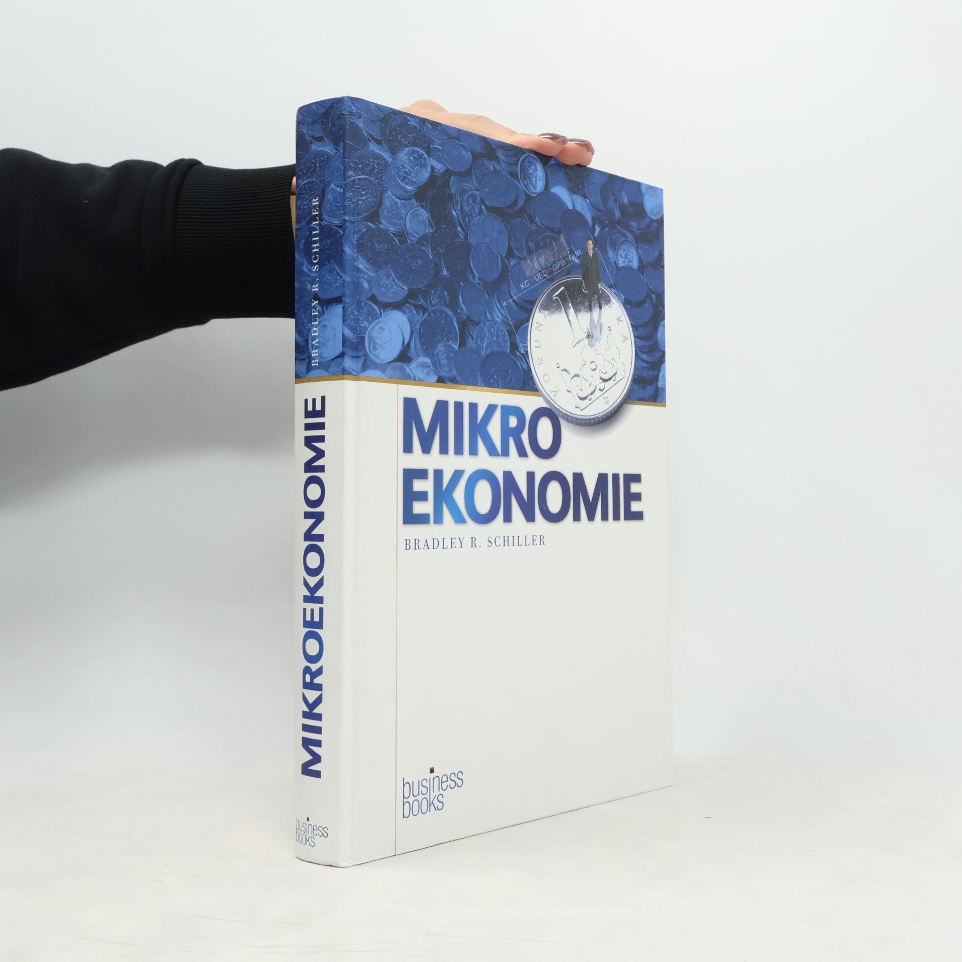 Bradley R. Schiller Mikroekonomie dnes