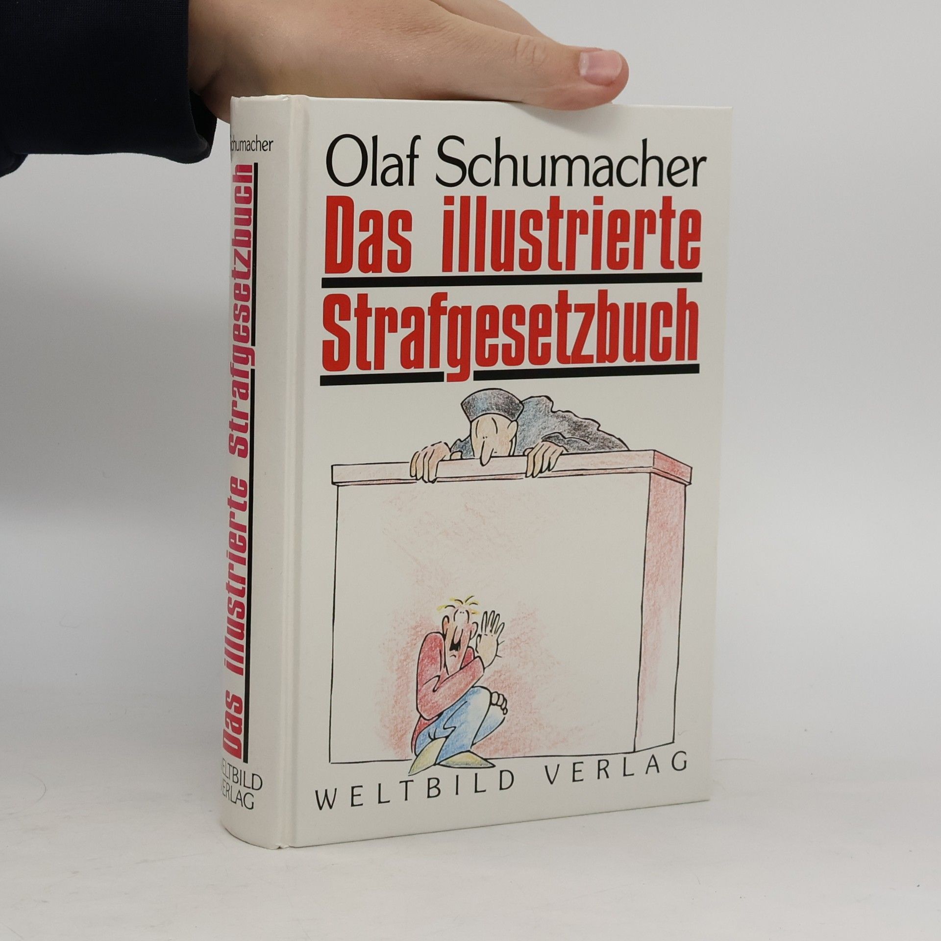 Olaf Schuhmacher Das illustrierte Strafgesetzbuch