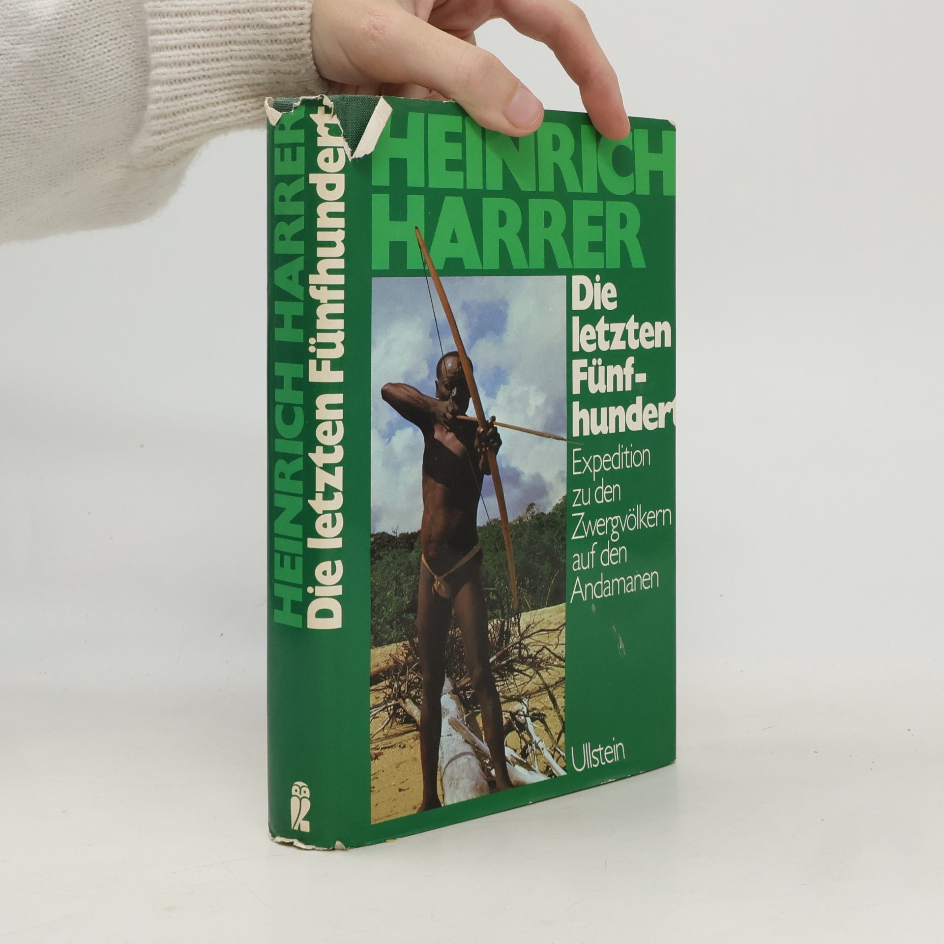 Heinrich Harrer Die letzten Fünfhundert. Expeditionen zu den Zwergvölkern auf den Andamanen