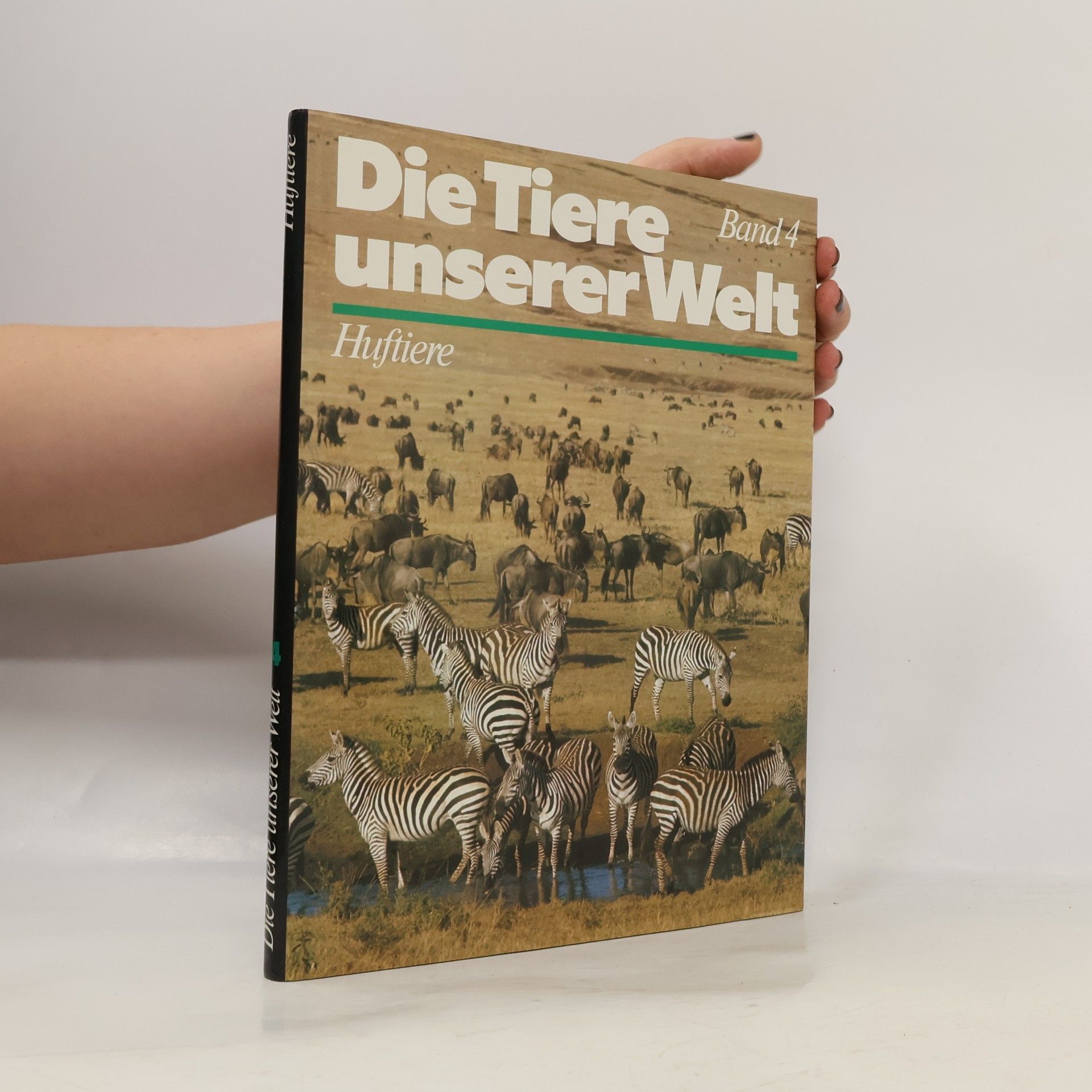 Kolektiv autorů Die Tiere unserer Welt. Band 4. Huftiere