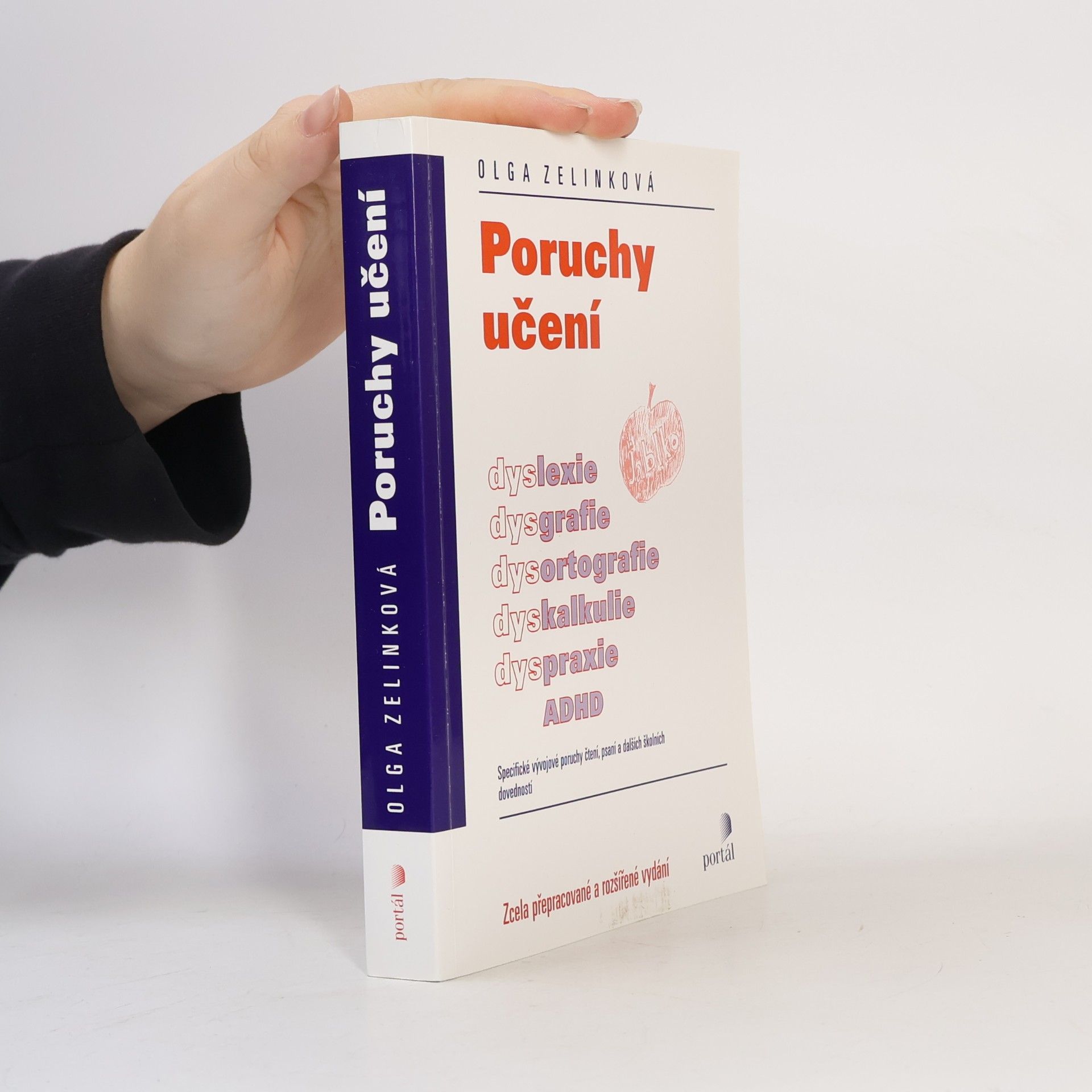 Poruchy učení. Dyslexie, dysgrafie, dysortografie, dyskalkulie, dyspraxie, ADHD