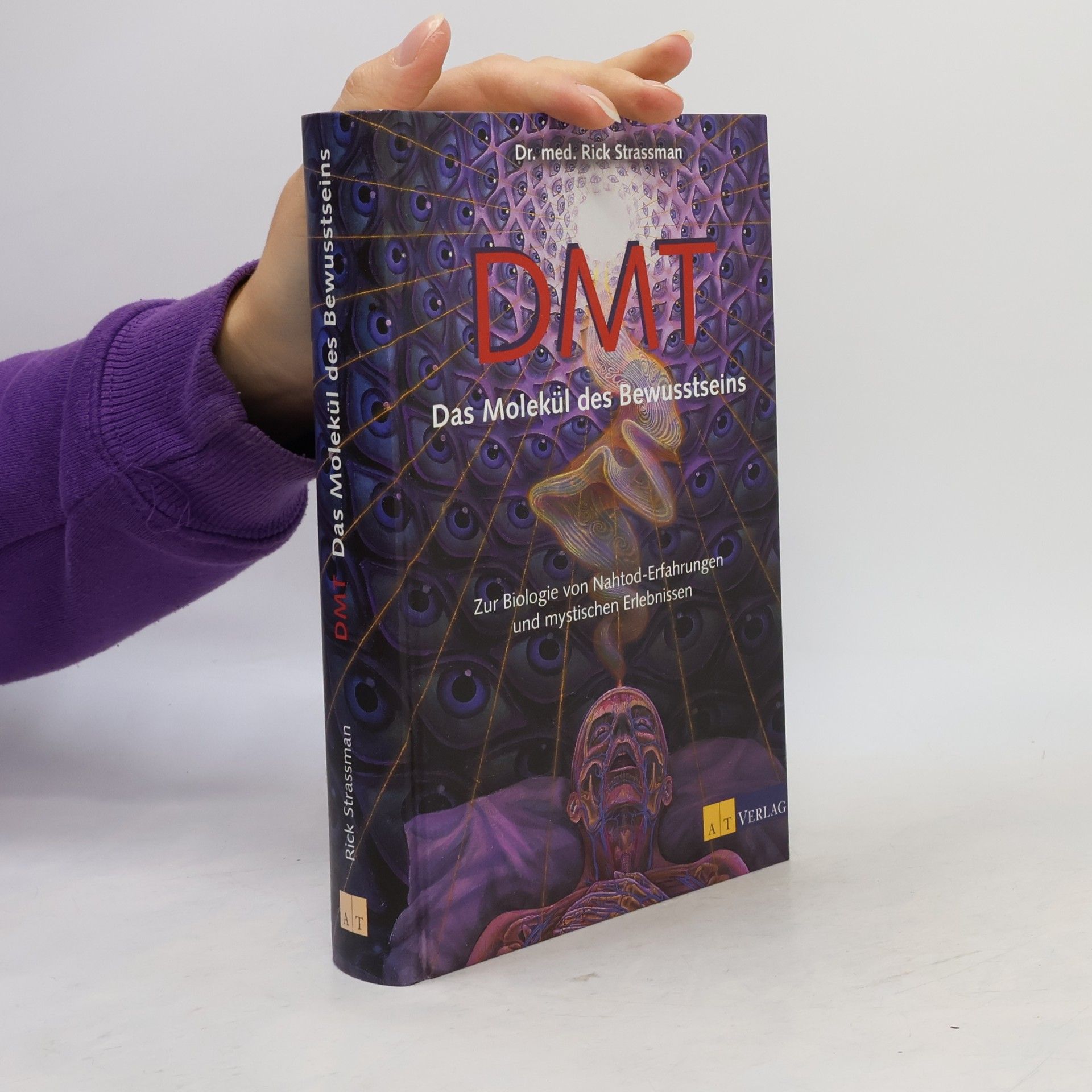 DMT Das Molekül des Bewusstseins