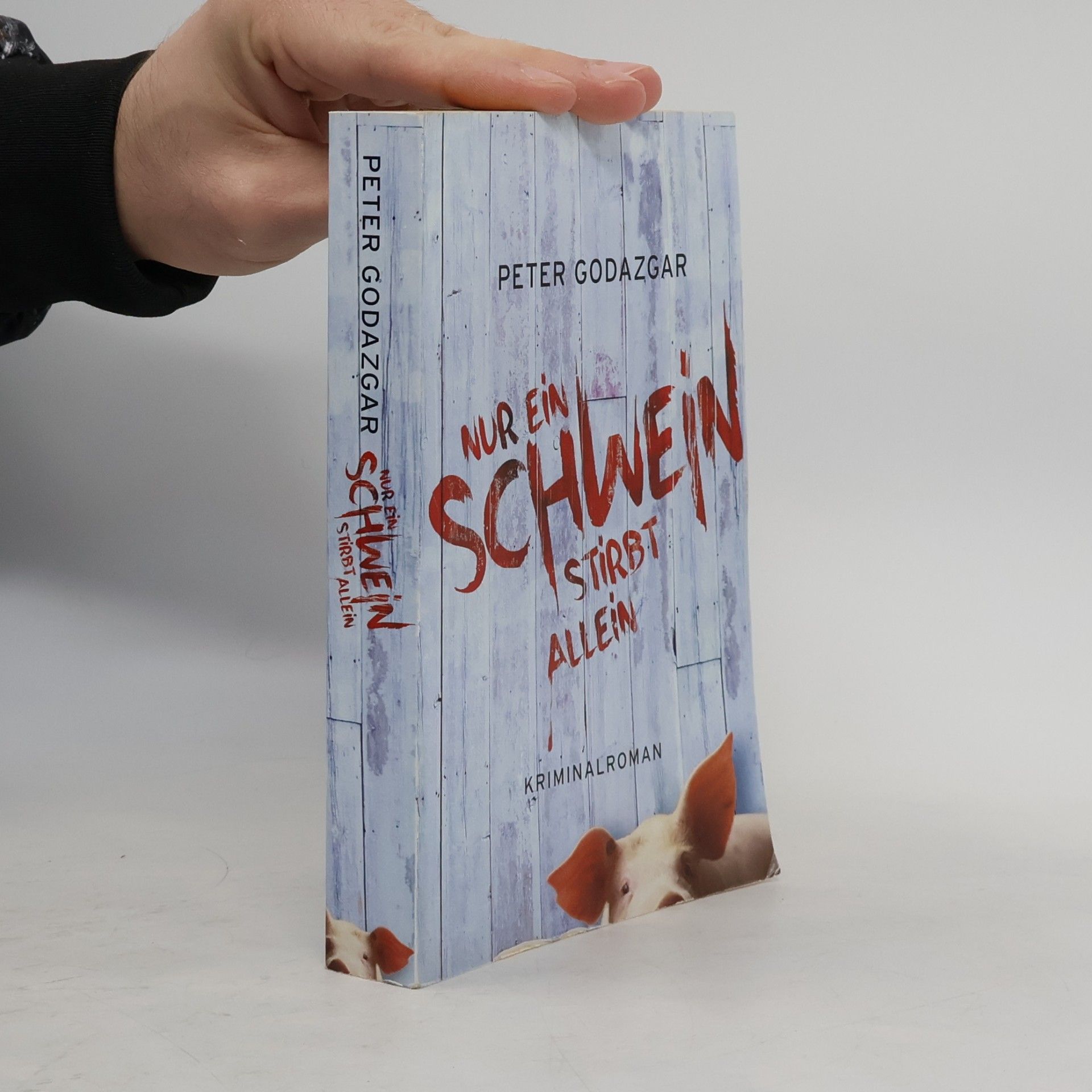 Peter Godazgar Nur ein Schwein stirbt allein