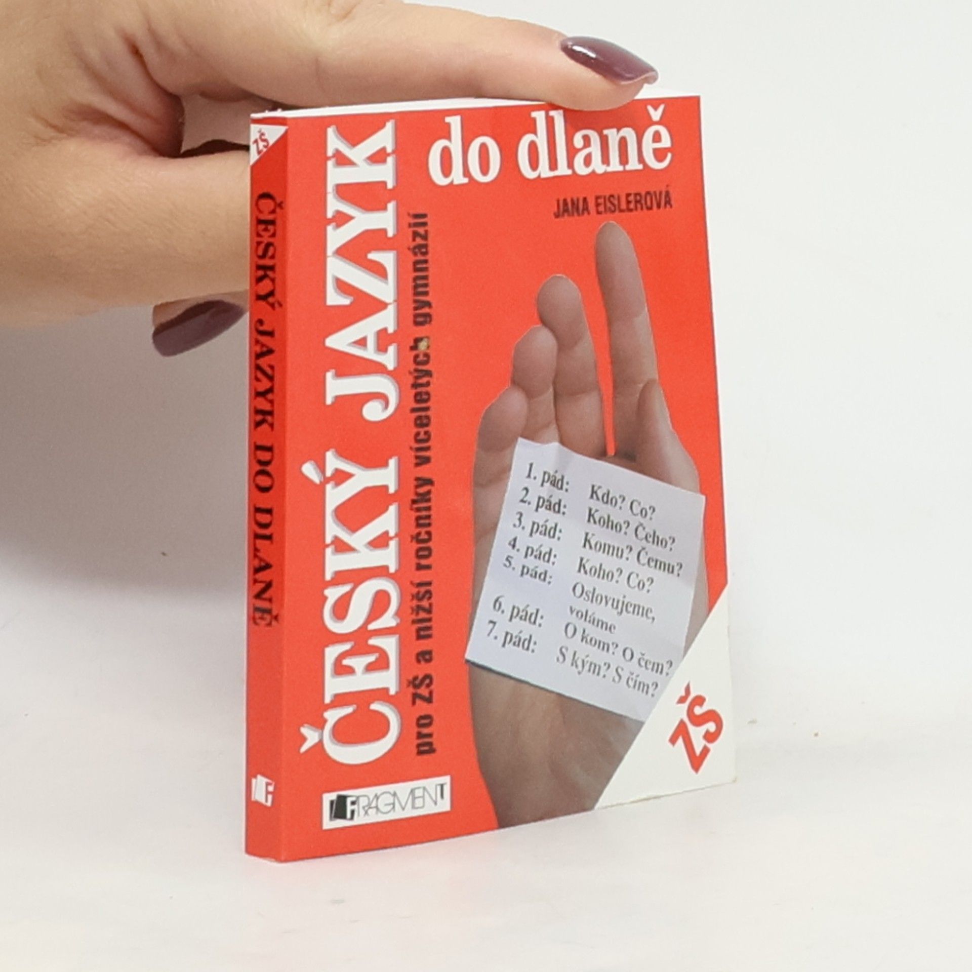 Jana Eislerová Český jazyk do dlaně pro ZŠ a nižší ročníky víceletých gymnázií