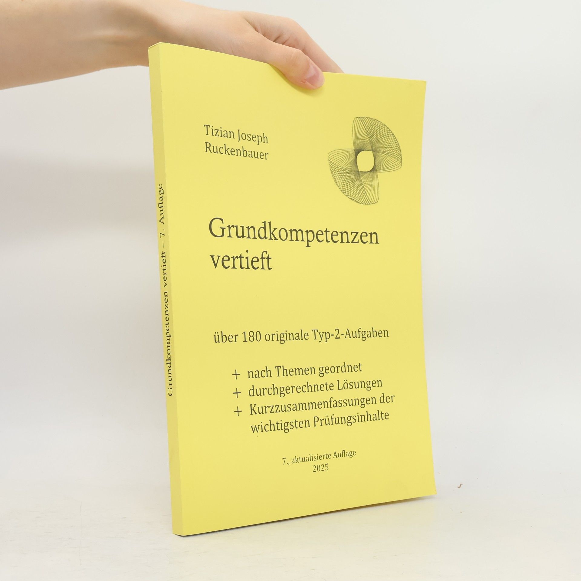 Tizian Joseph Ruckenbauer Grundkompetenzen vertieft: über 180 originale Typ-2-Aufgaben
