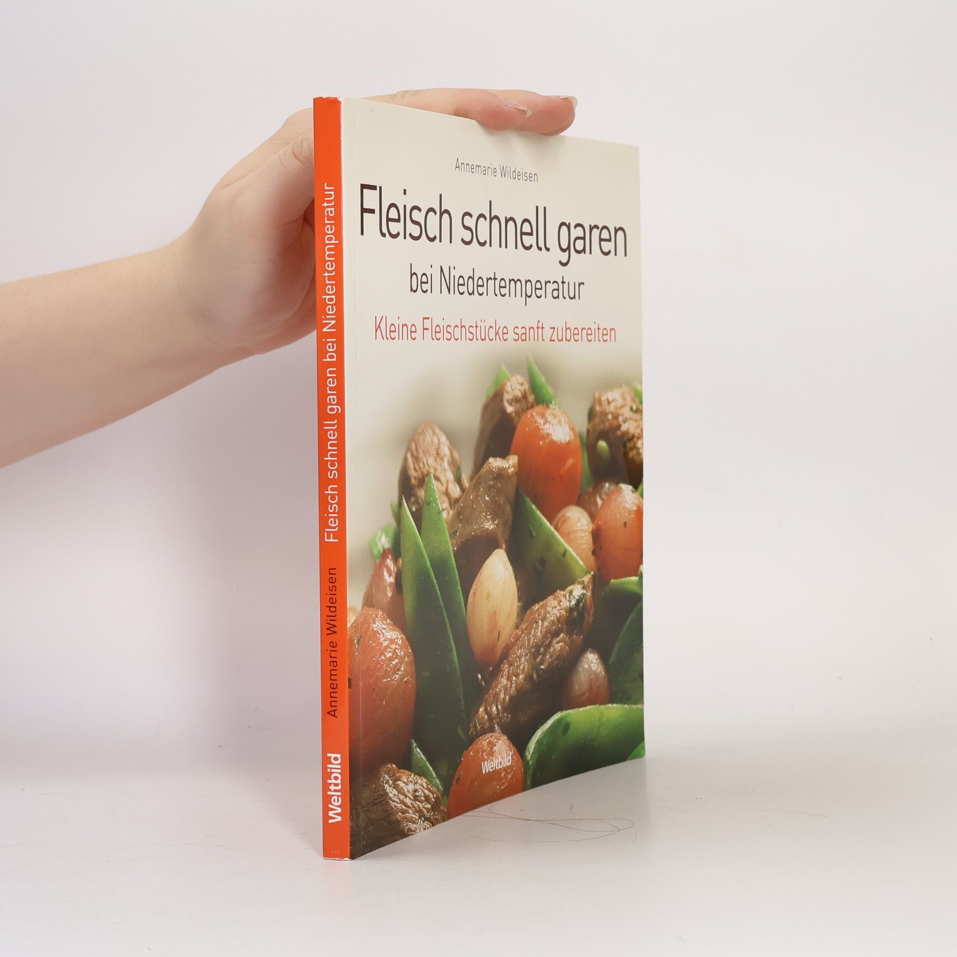 Annemarie Wildeisen Fleisch schnell garen bei Niedertemperatur