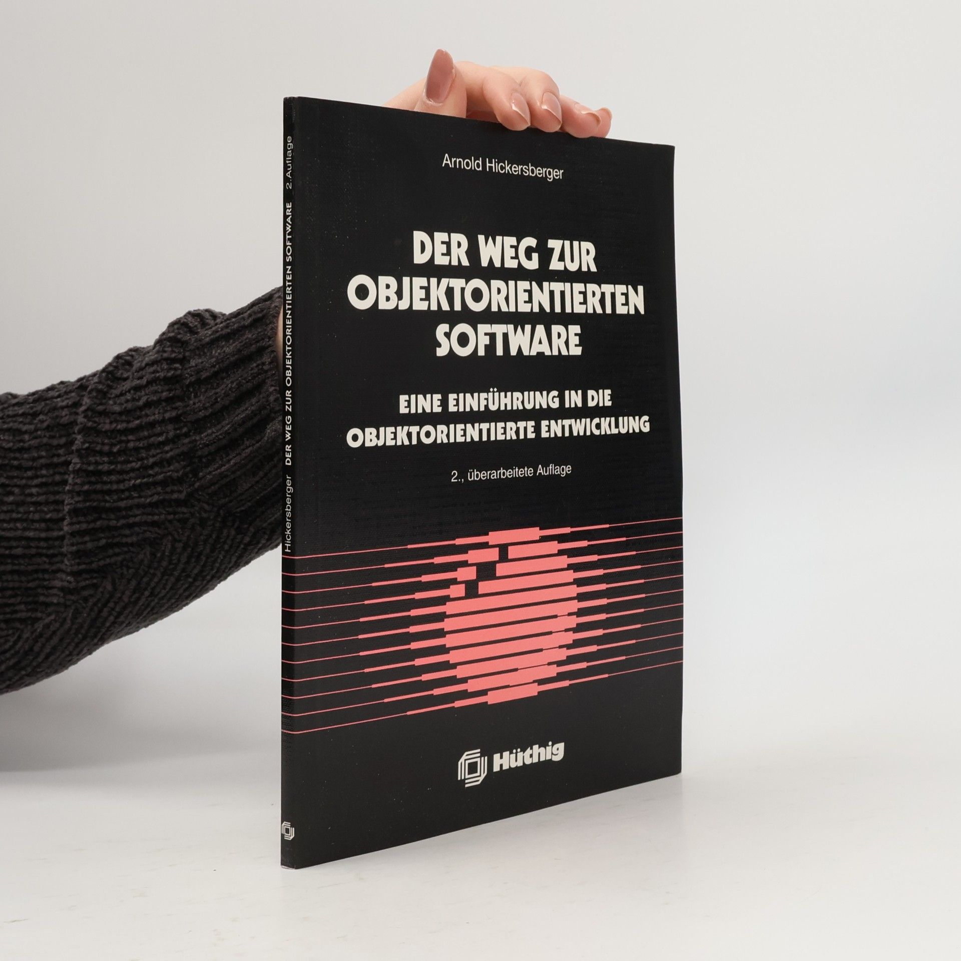 Arnold Hickersberger Der Weg zur objektorientierten Software - 2., überarbeitete Auflage
