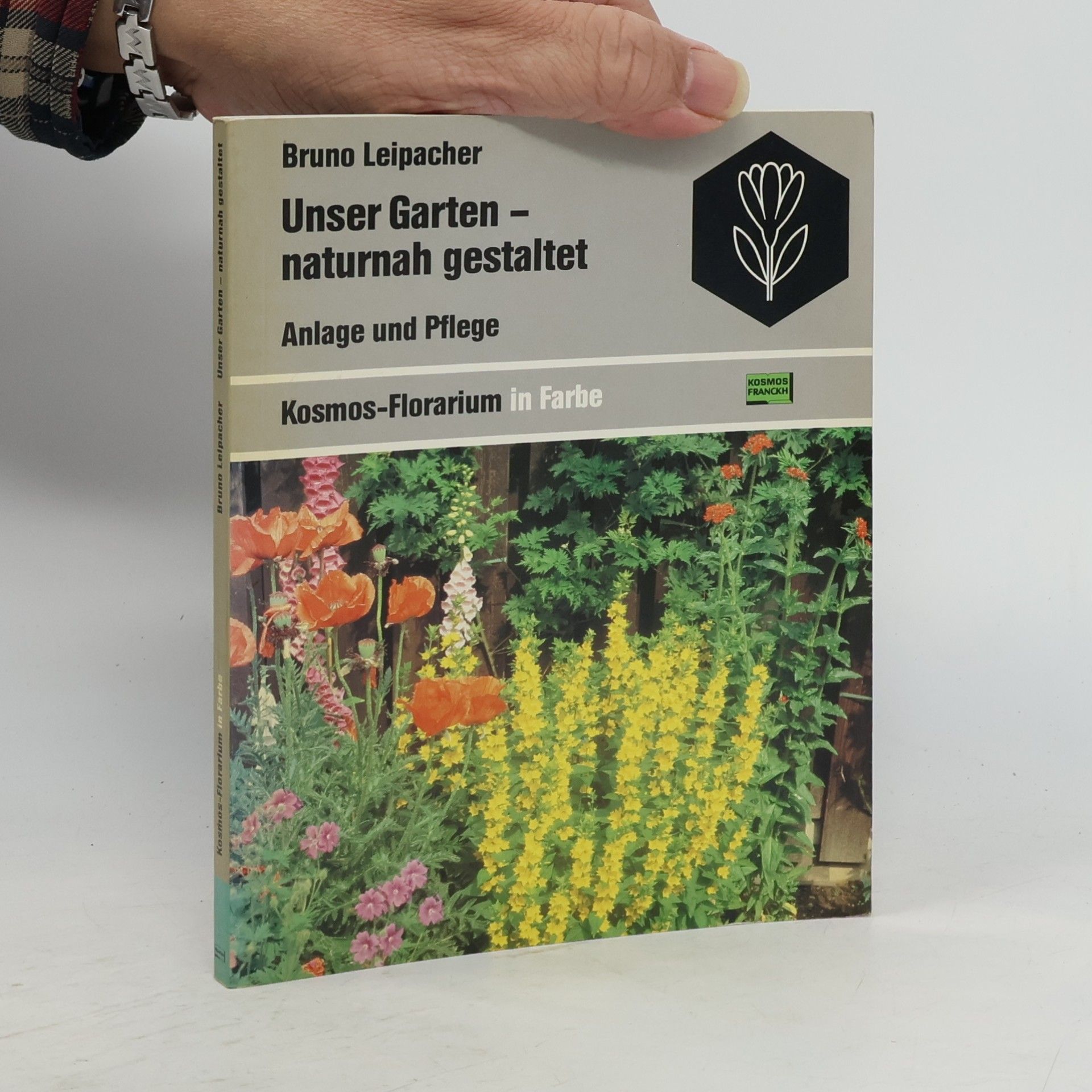 Bruno Leipacher Unser Garten - naturnah gestaltet