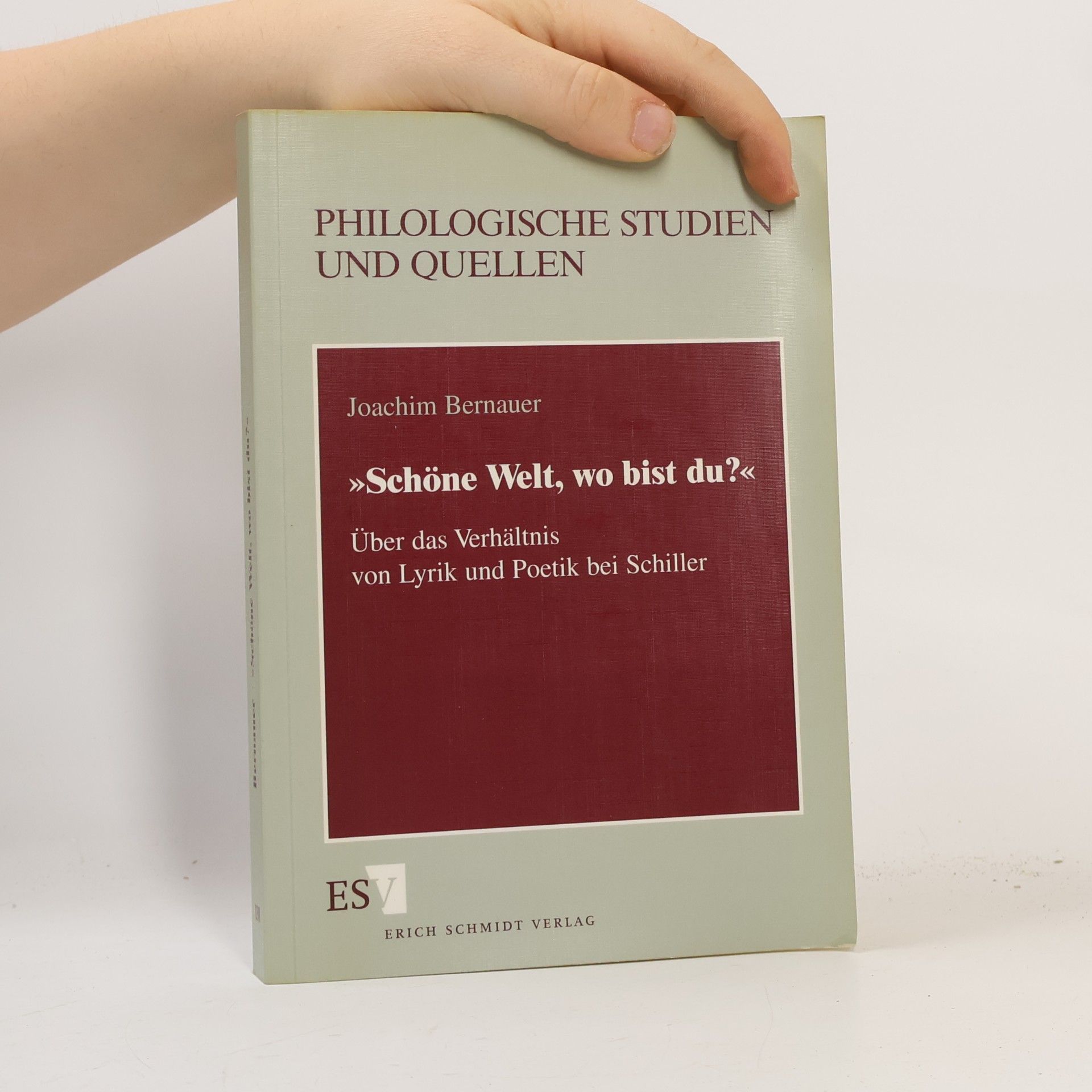 Philologische Studien und Quellen: Schöne Welt, wo bist du?