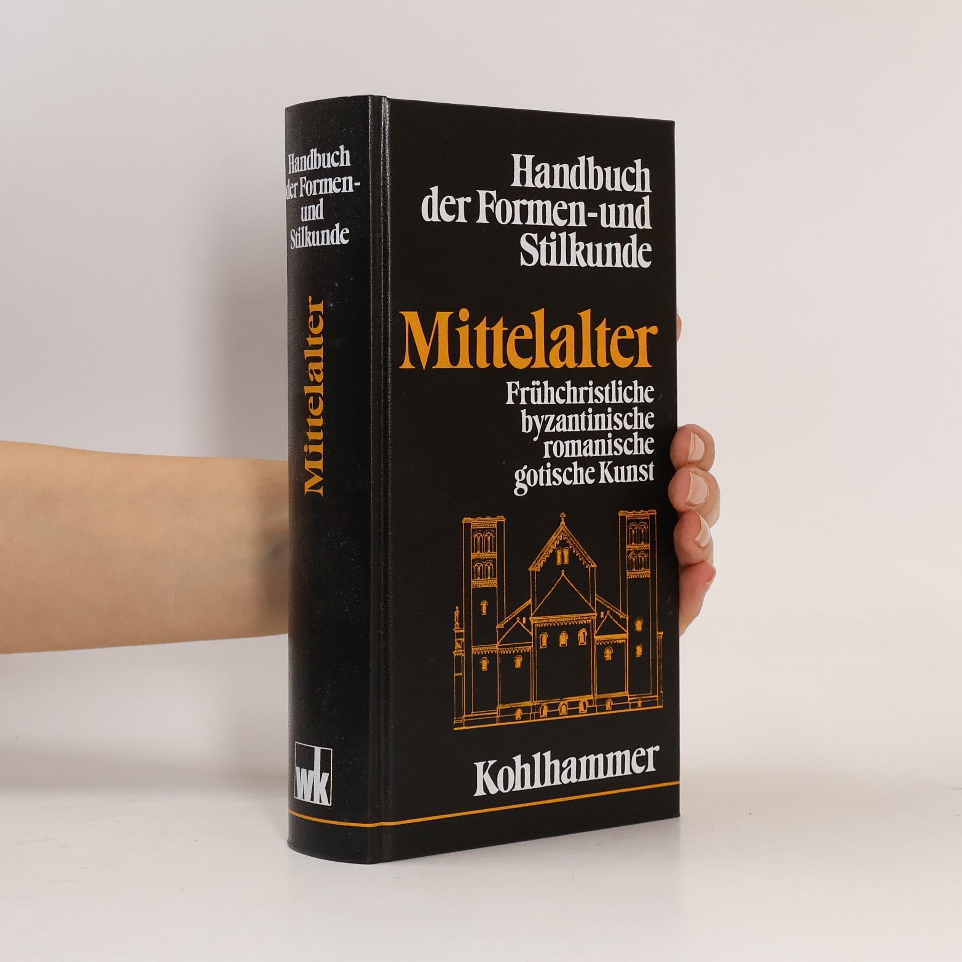 Mittelalter: Handbuch der Formen- und Stilkunde