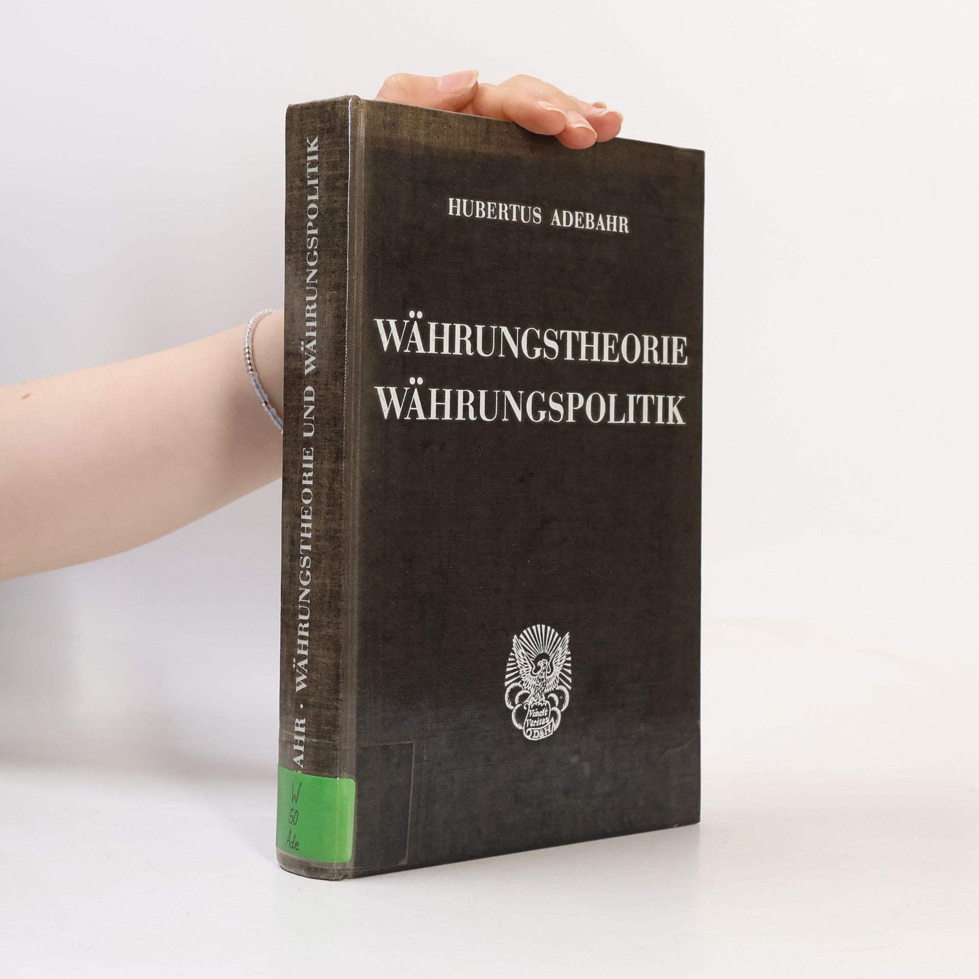 Hubertus Adebahr Währungstheorie und Währungspolitik