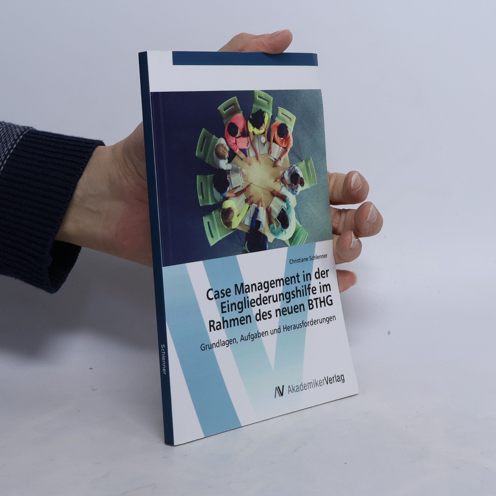 Christiane Schlenner Case Management in der Eingliederungshilfe im Rahmen des neuen BTHG