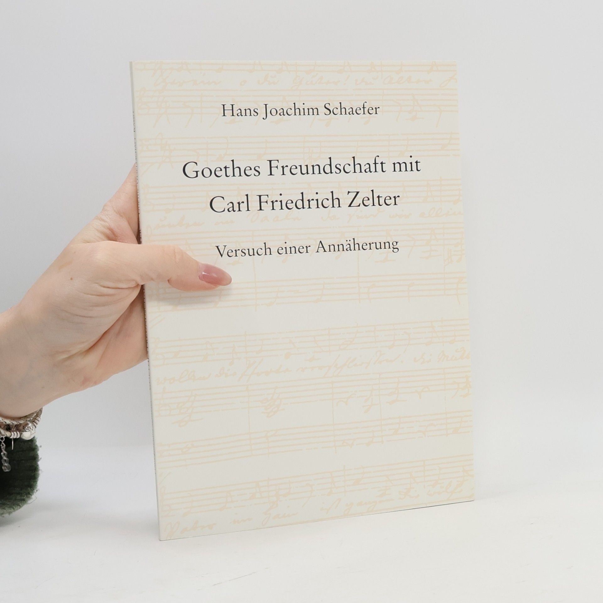 Hans Joachim Schaefer Goethes Freundschaft mit Carl Friedrich Zelter