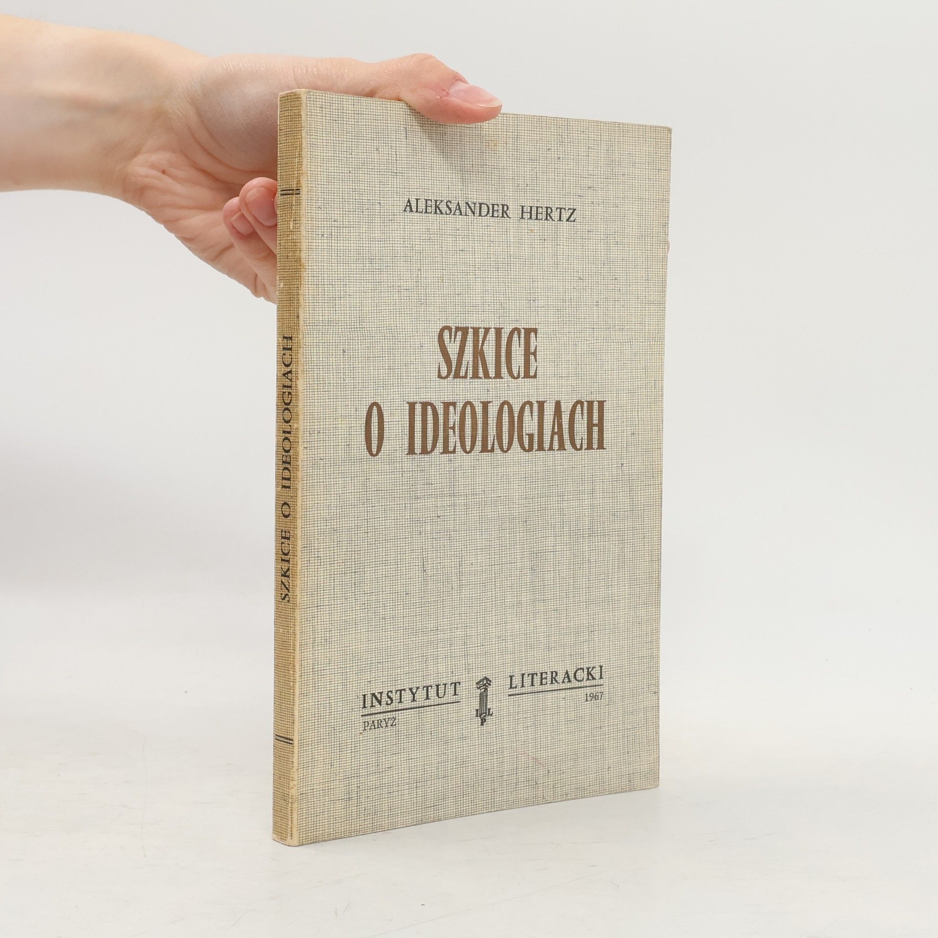 Aleksander Hertz Szkice o ideologiach