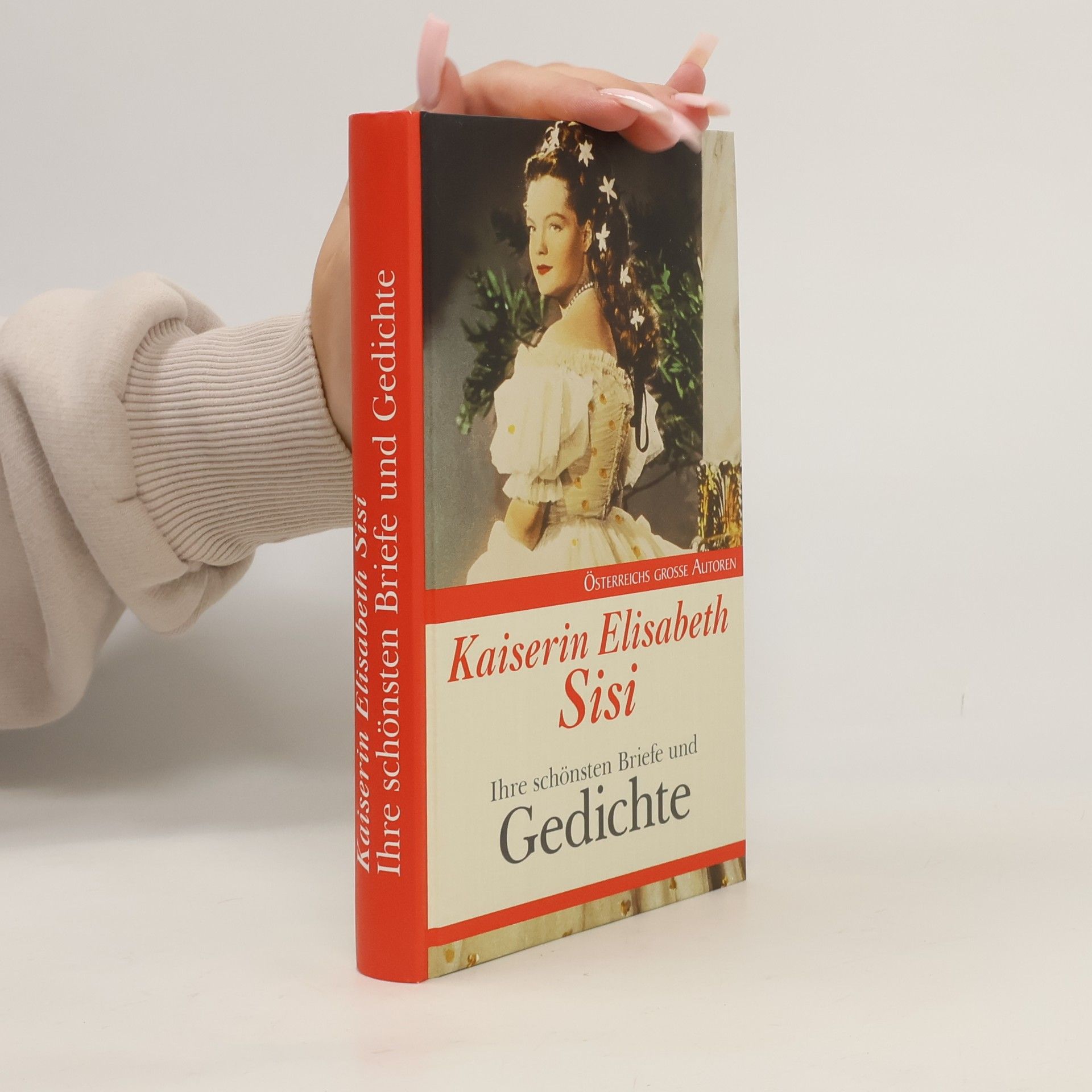 Kolektiv autorů Kaiserin Elisabeth Sisi. Ihre schönsten Briefe und Gedichte