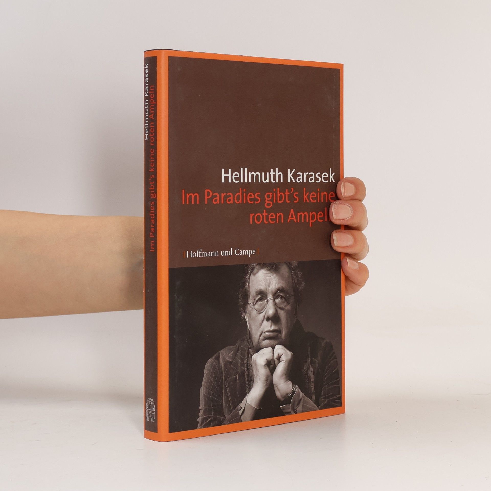 Hellmuth Karasek Im Paradies gibt's keine roten Ampeln