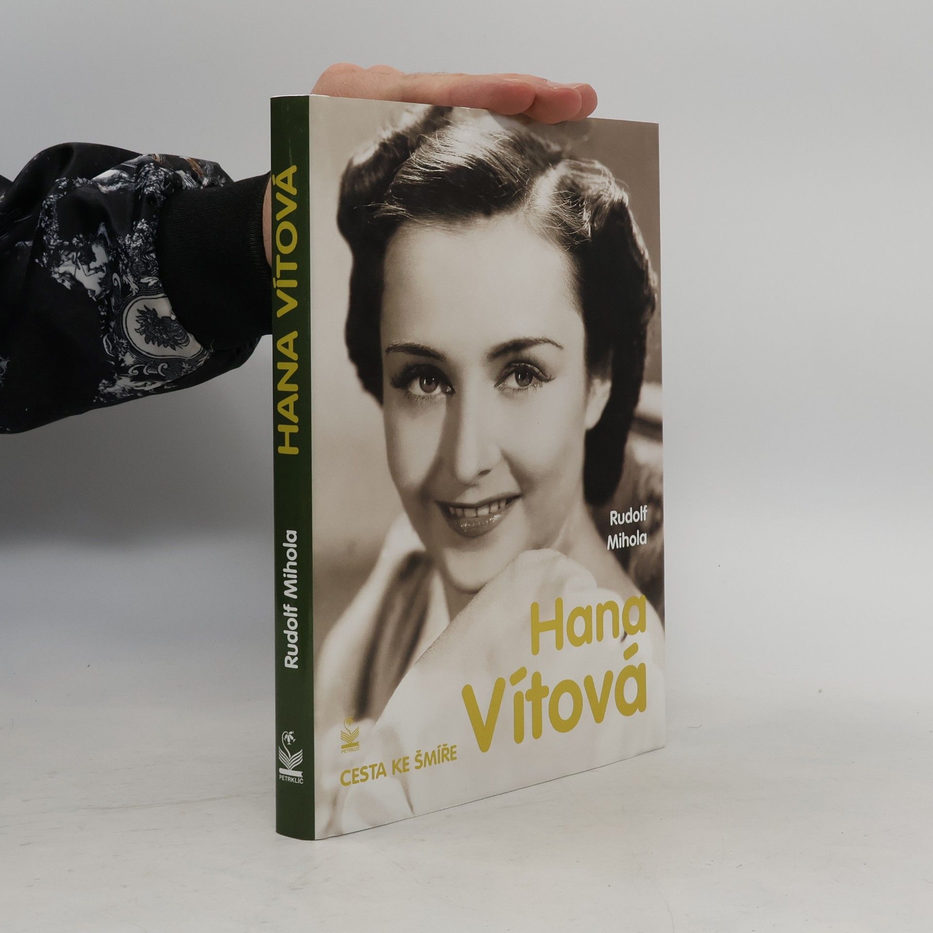 Rudolf Mihola Hana Vítová : cesta ke šmíře