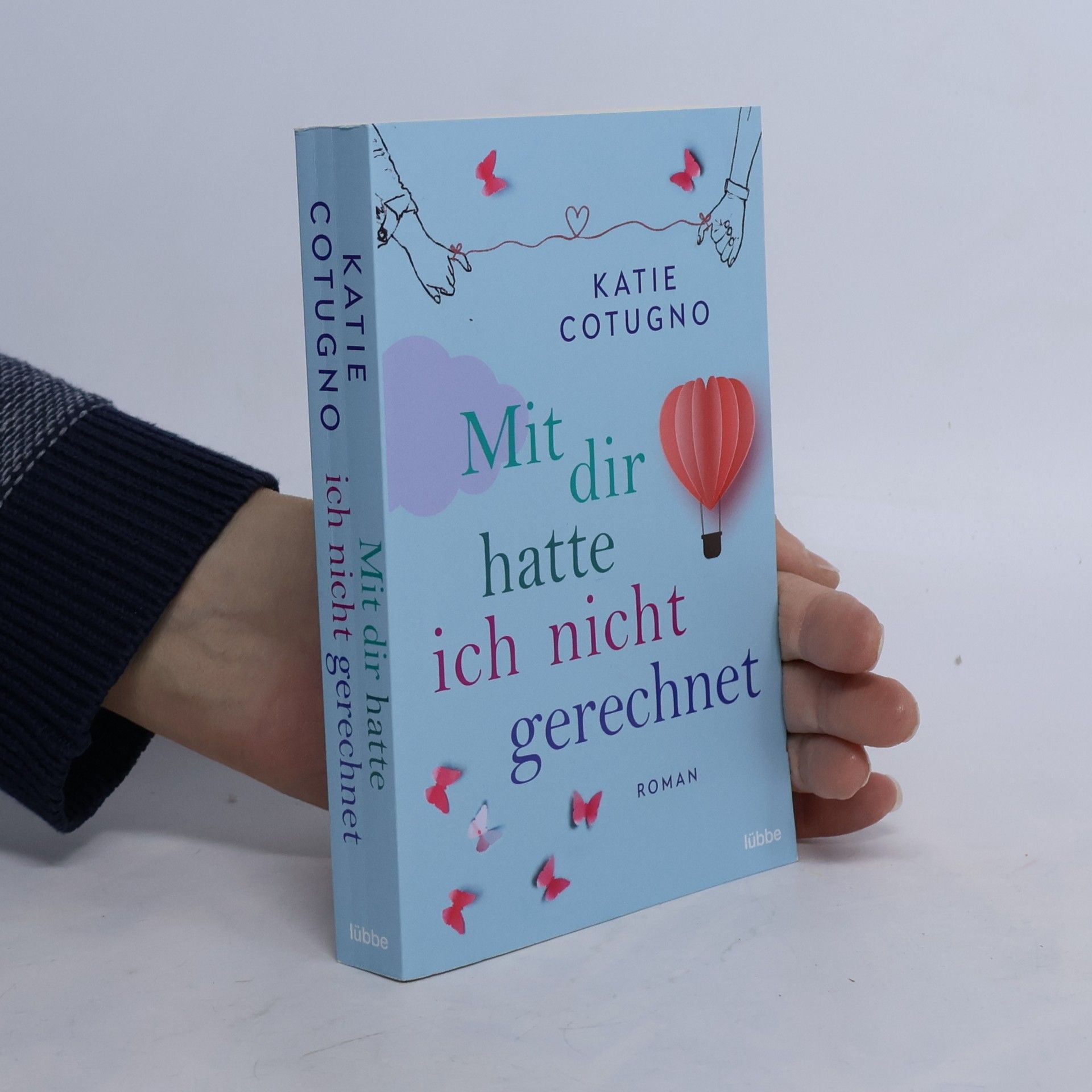 Katie Cotugno Mit dir hatte ich nicht gerechnet