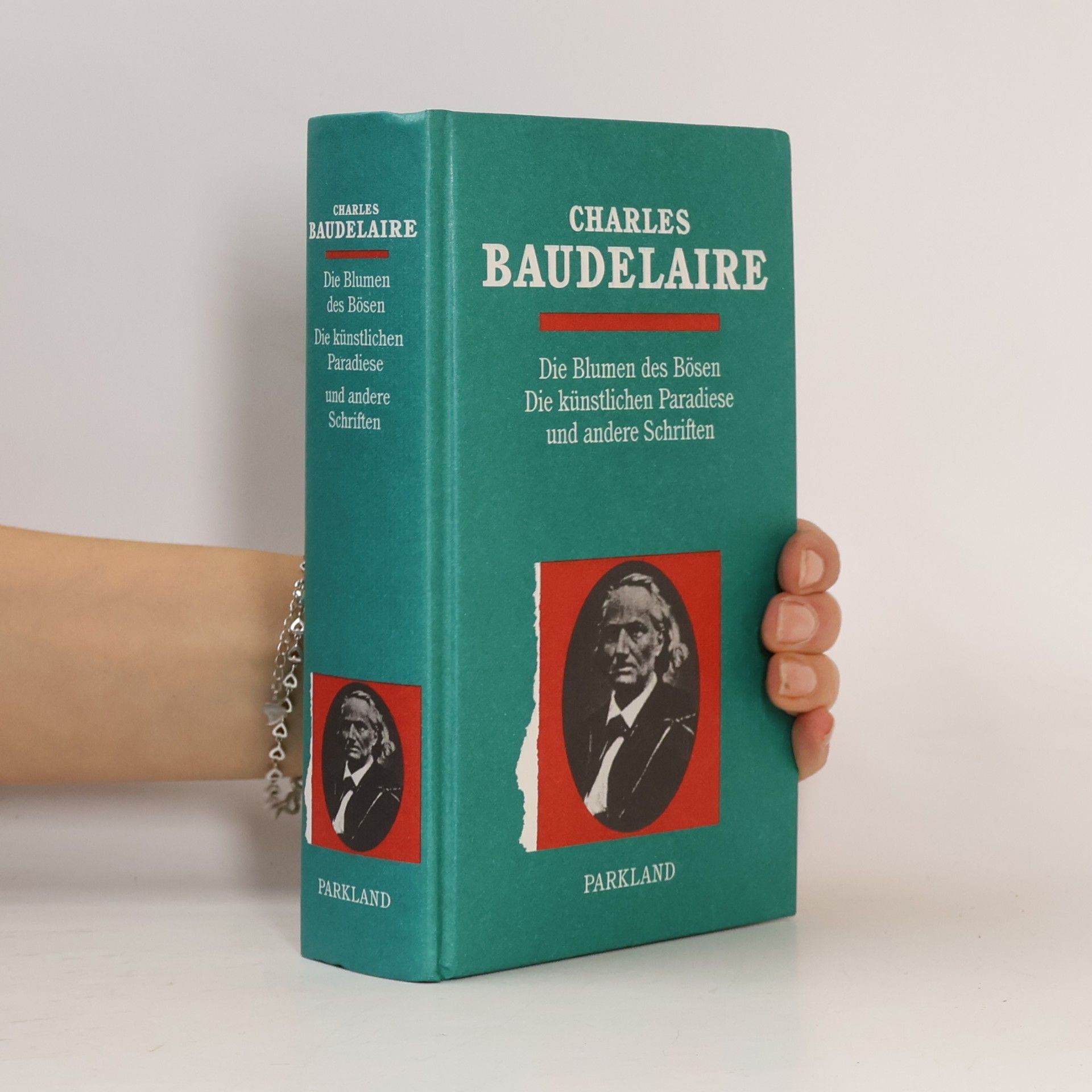 Die Blumen des Bösen , Die künstlichen Paradiese und andere Schriften