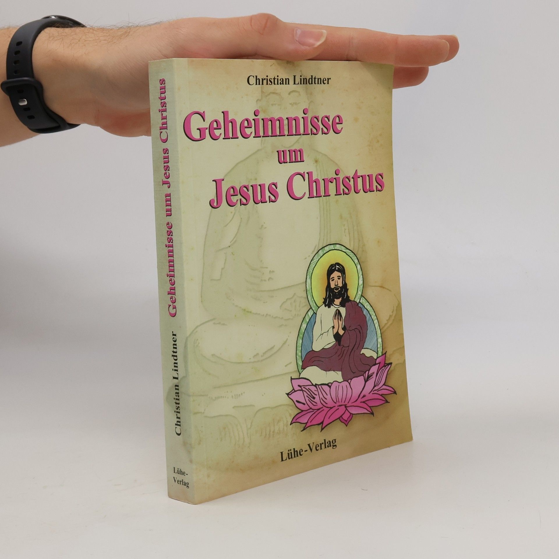 Christian Lindtner Geheimnisse um Jesus Christus