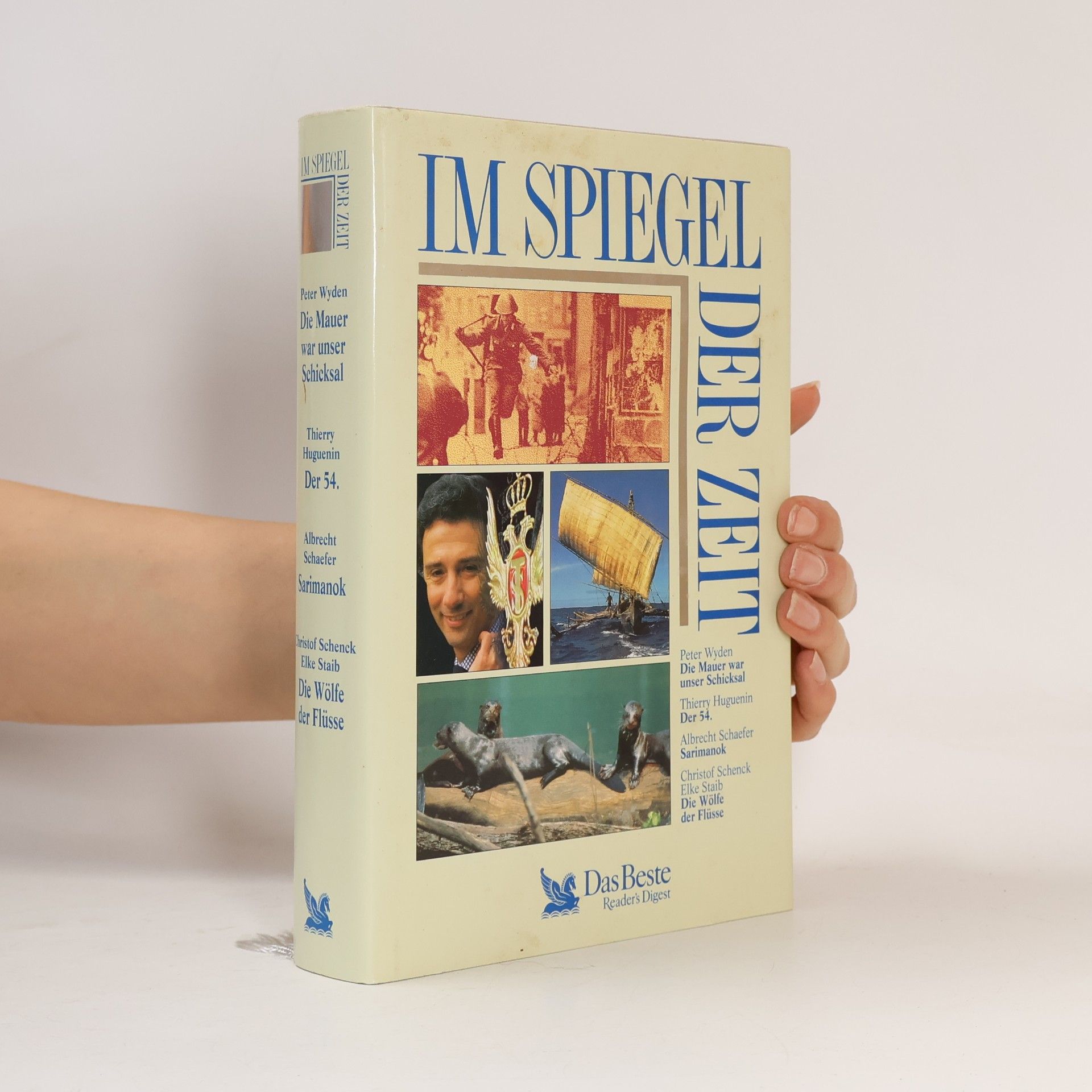 Im Spiegel der Zeit. Die Mauer war unser Schicksal. Der 54. Sarimanok. Die Wölfe der Flüsse.