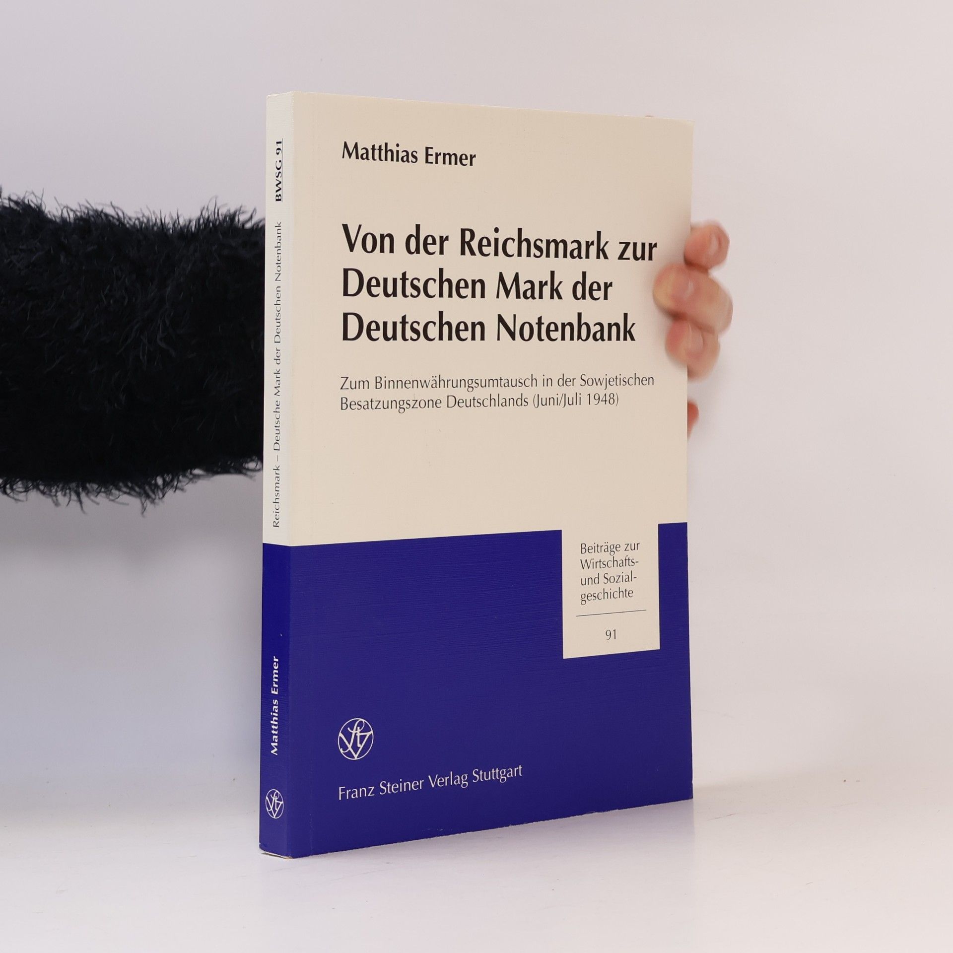 Matthias Ermert Von der Reichsmark zur Deutschen Mark der Deutschen Notenbank