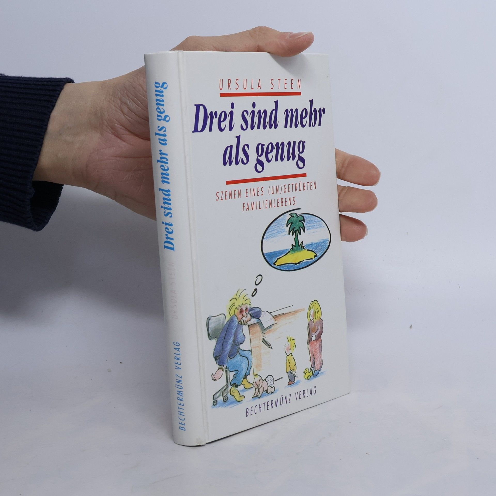 Ursula Steen Drei sind mehr als genug