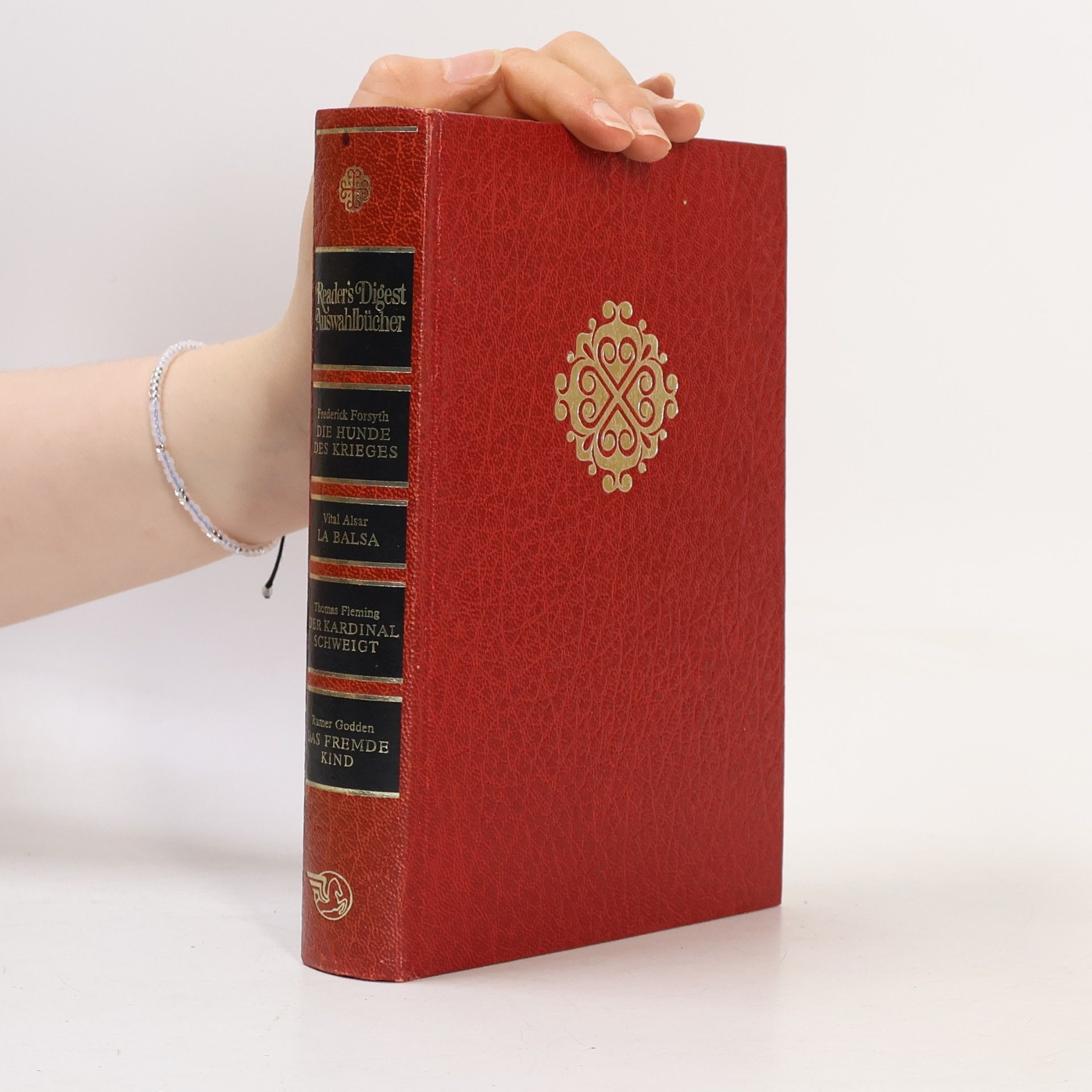 Reader's-Digest-Auswahlbücher. Die Hunde des Krieges. La Balsa. Der Kardinal schweigt. Das fremde Kind