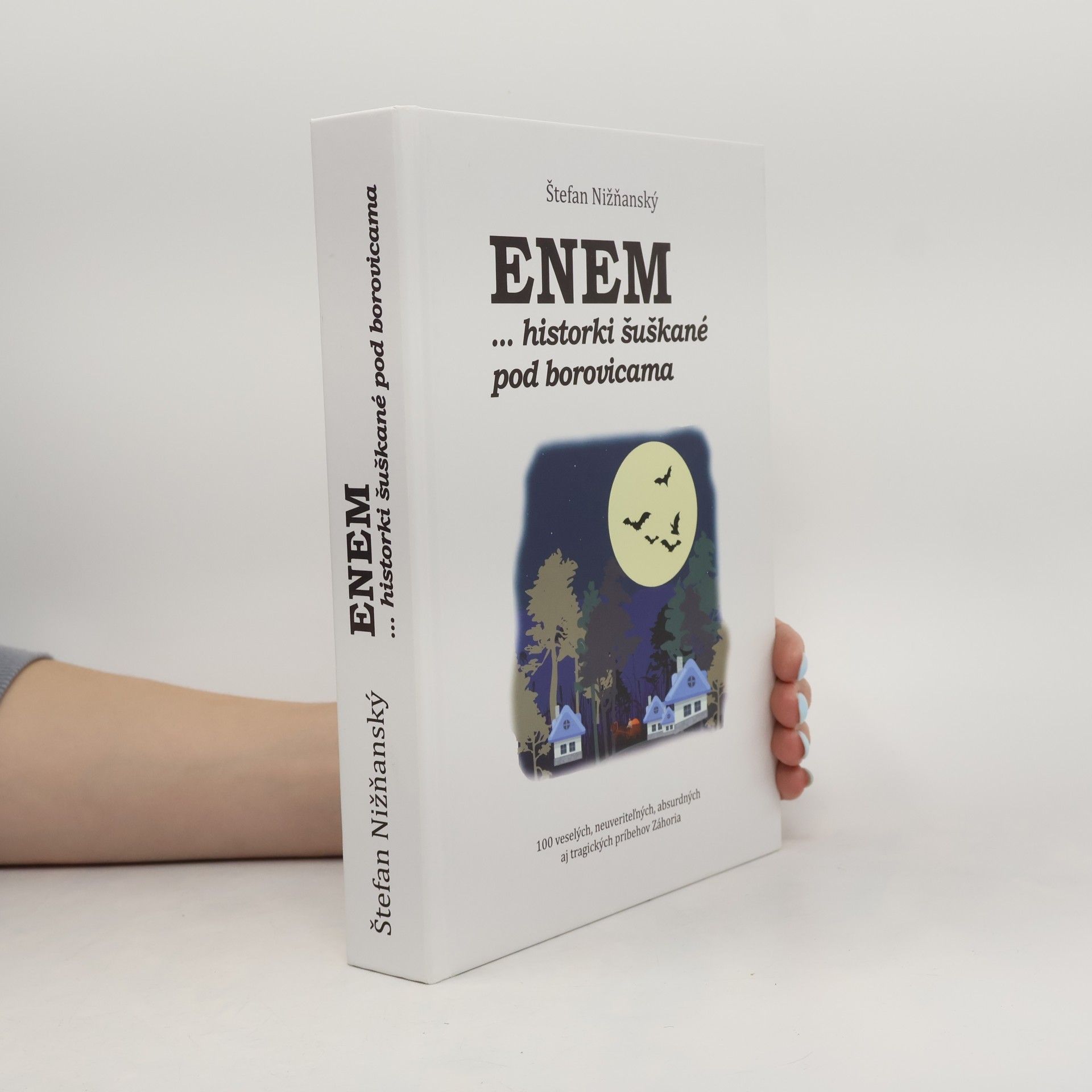 Enem... historki šuškané pod borovicami